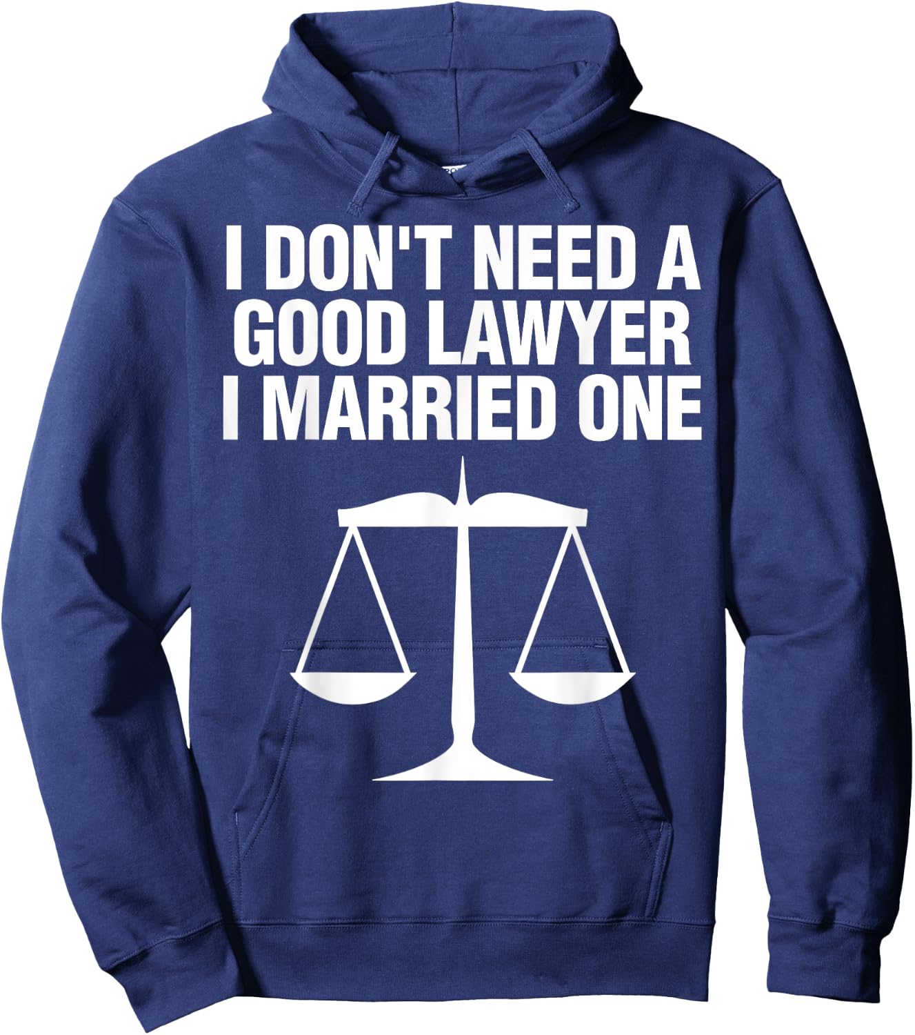 Dont Need A Lawyer I Married One Shirt Scale Of Justice Gift Hoodie - Hoodie | Navy