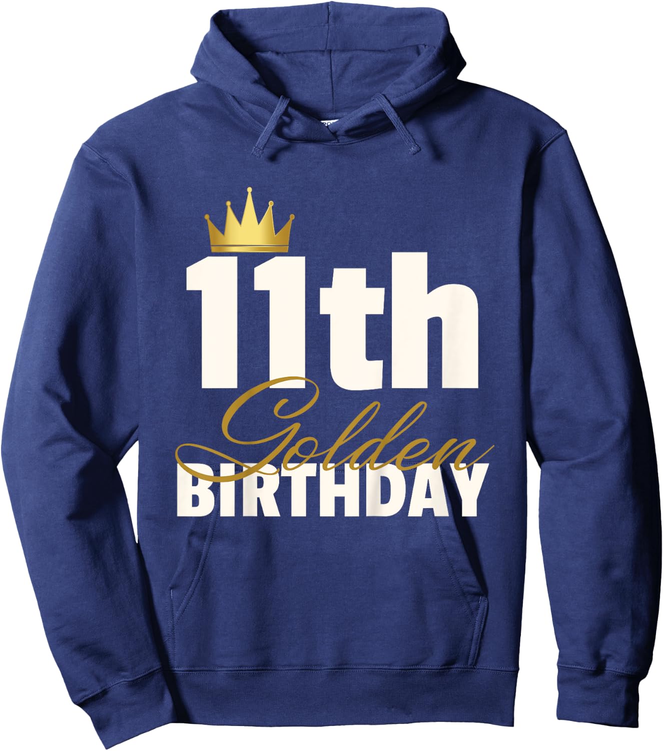 11th Golden Birthday Year Age Crown Hoodie - Hoodie | Navy
