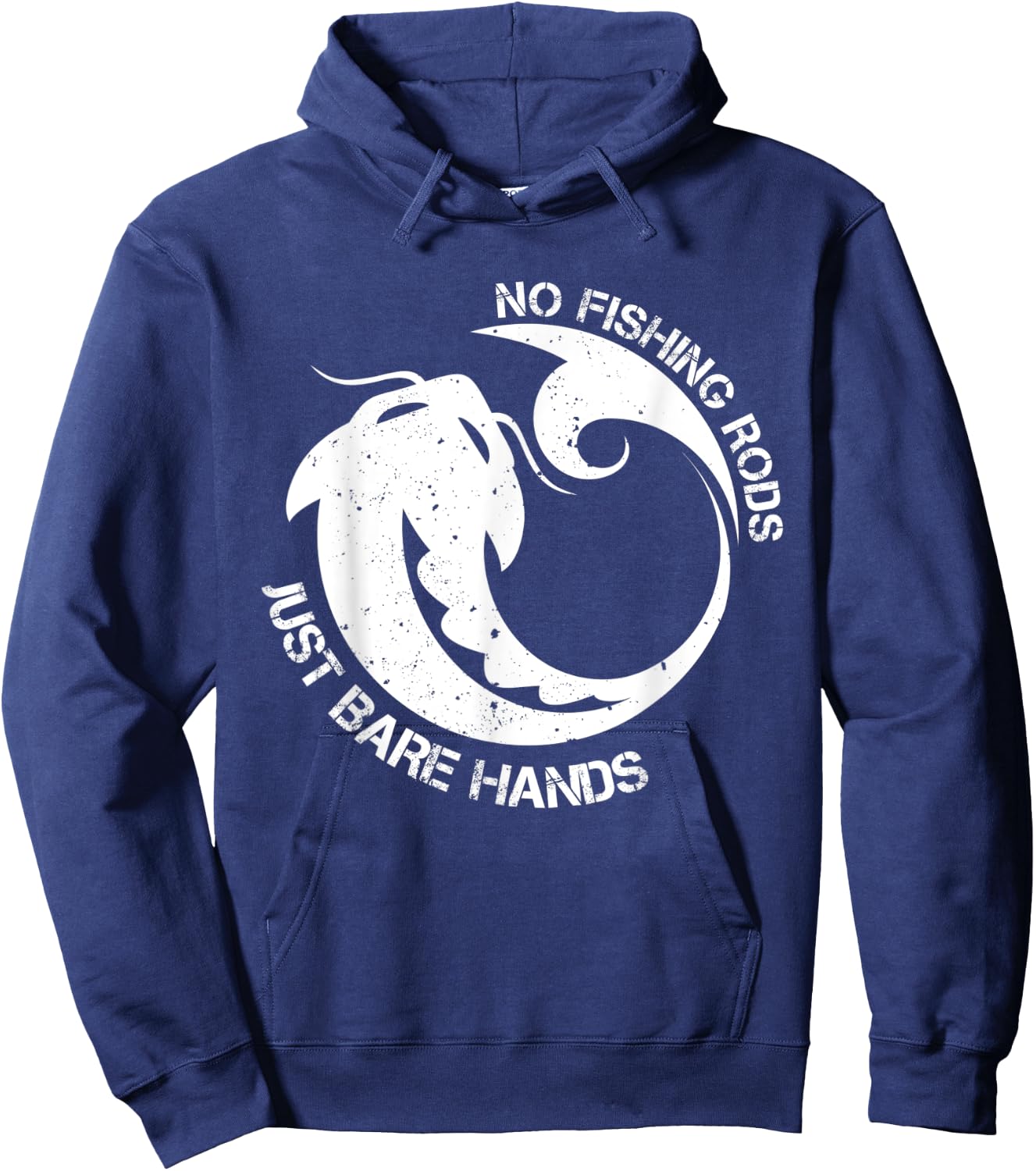 No Fishing Rod Just Bare Hands Catfish Noodling Quote Hoodie - Hoodie | Navy
