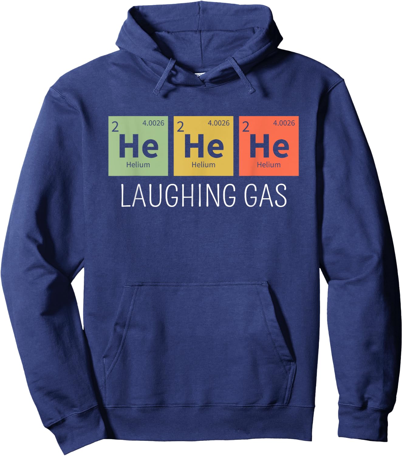 He He He Helium Laughing Gas Funny Chemistry Elements Hoodie - Hoodie | Navy