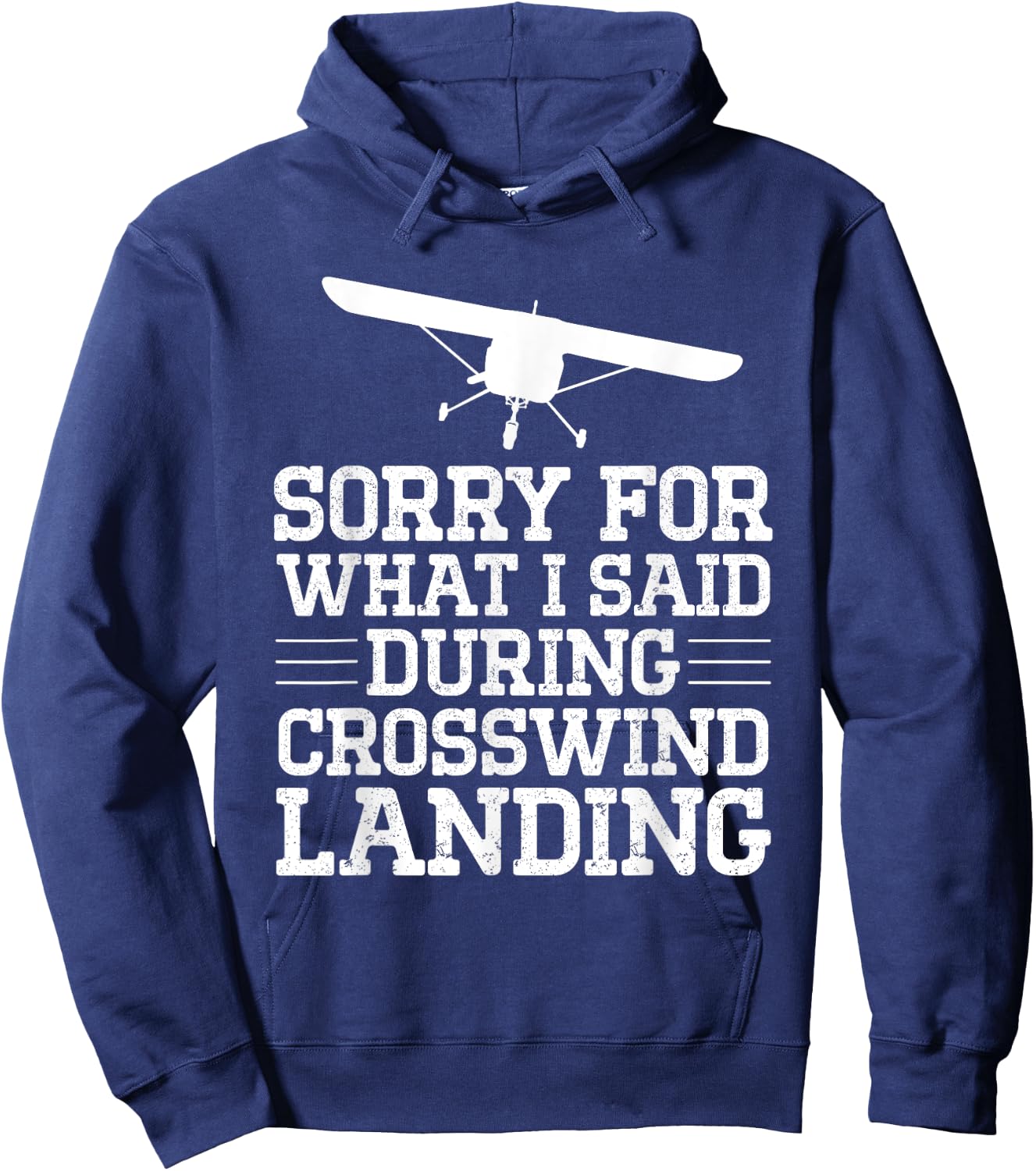 Sorry For What I Said During Crosswind Landing Funny Plane Hoodie - Hoodie | Navy