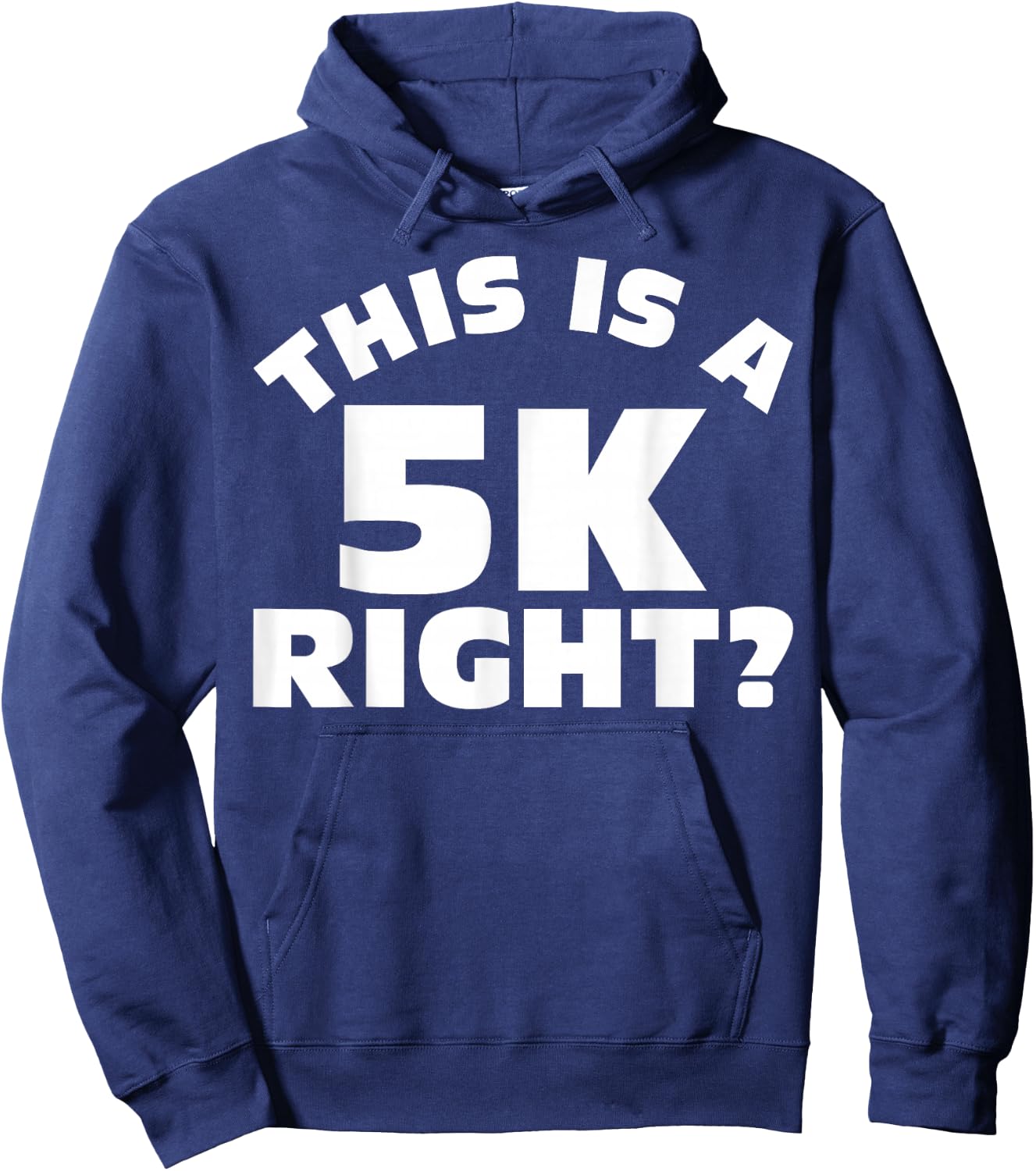 Running Shirt This Is A 5K Right? Runner Men Women Gift Hoodie - Hoodie | Navy
