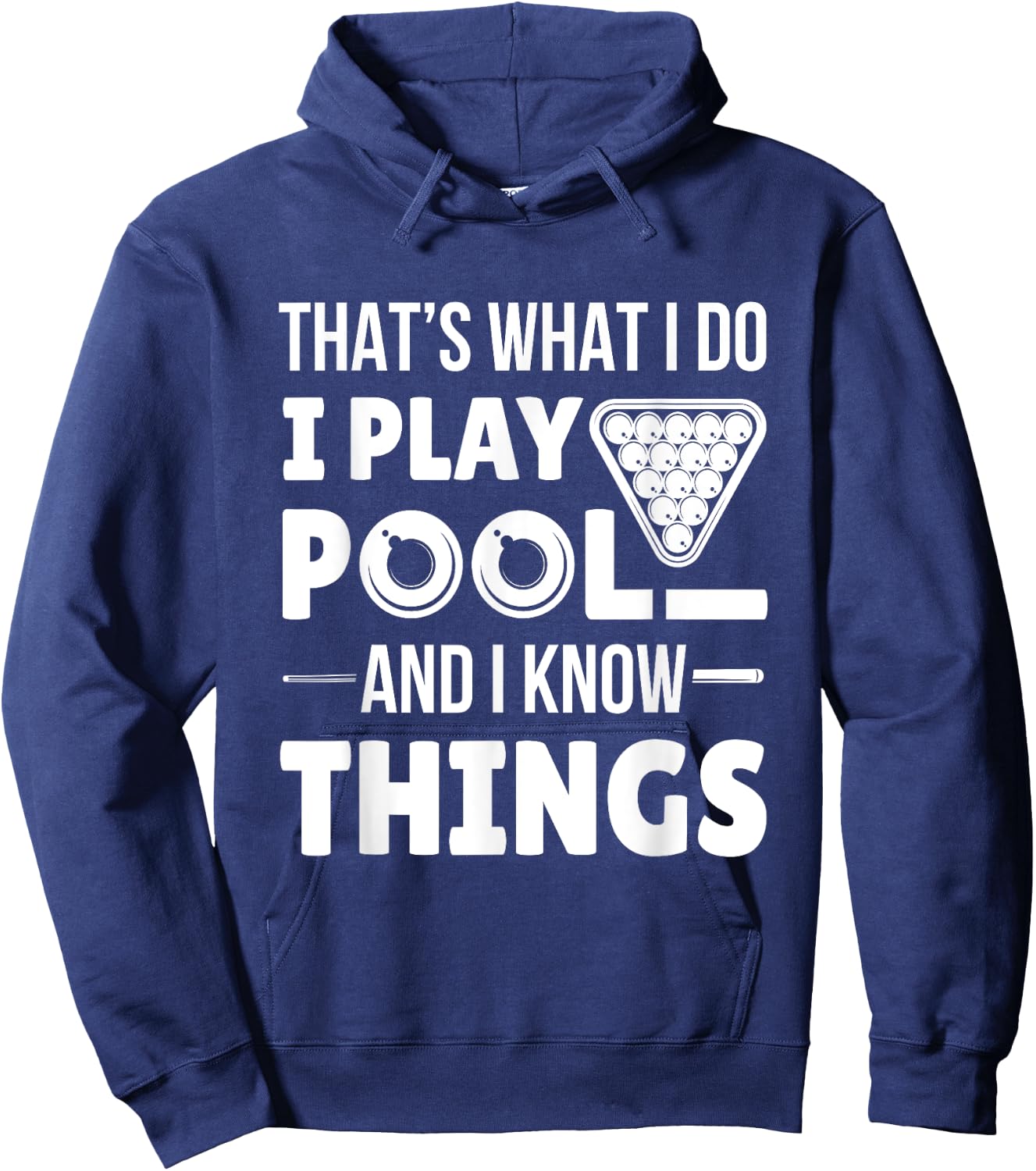 I Play Pool And I Know Things Funny Billiard Players Stick Hoodie - Hoodie | Navy