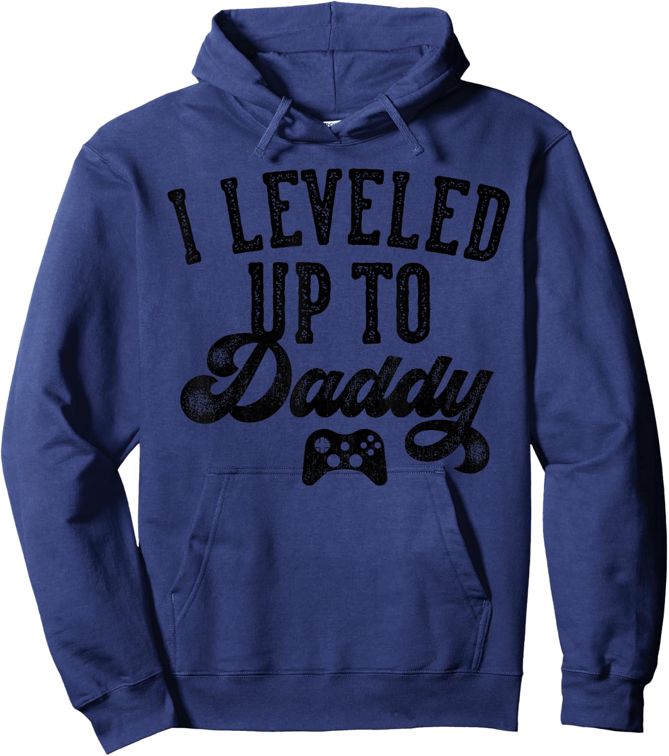 I Leveled Up To Daddy Gifts Father To Be New Dad Hoodie - Hoodie | Navy