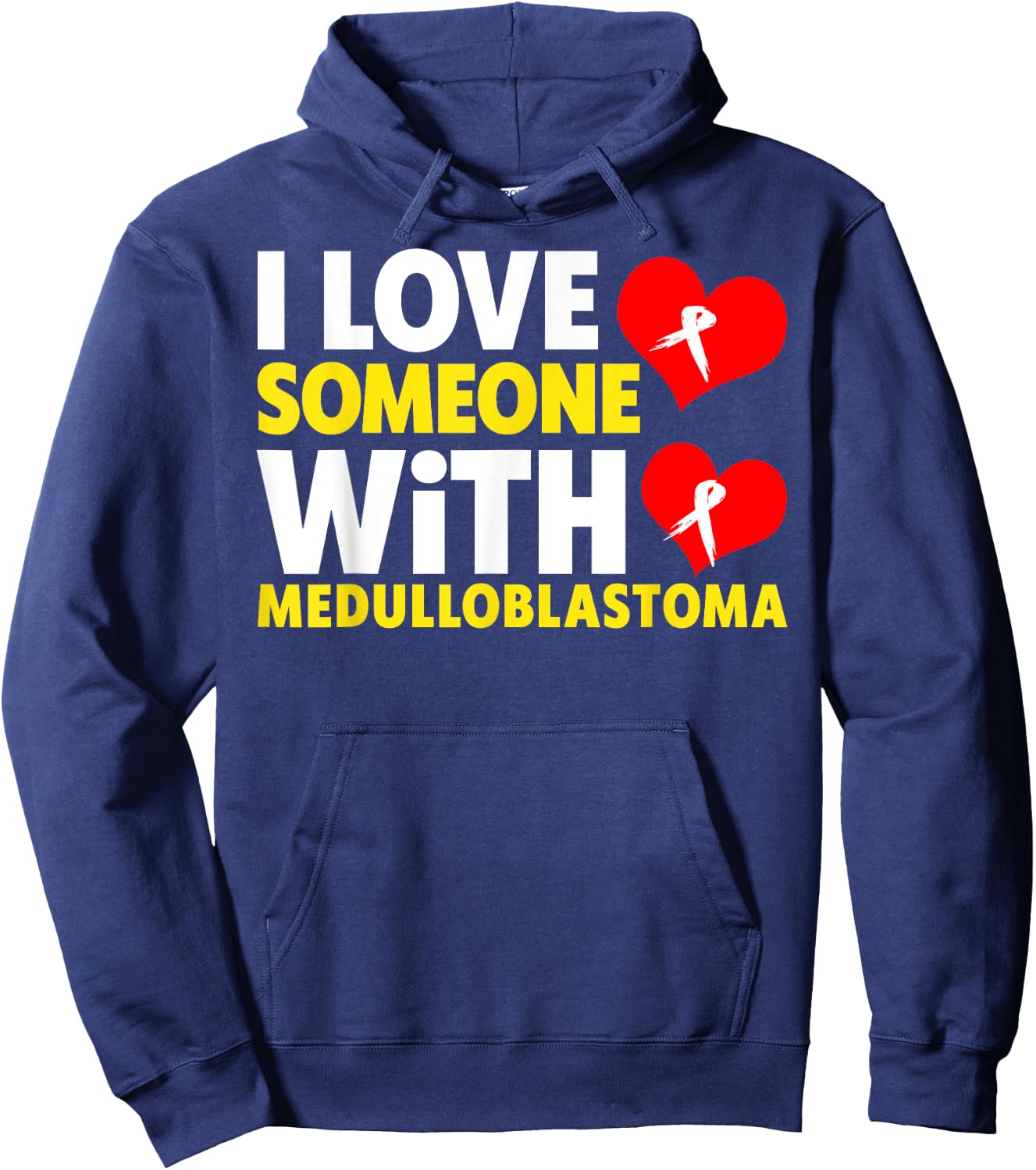I Love Someone With Medulloblastoma Shirt - Childhood Cancer Hoodie - Hoodie | Navy