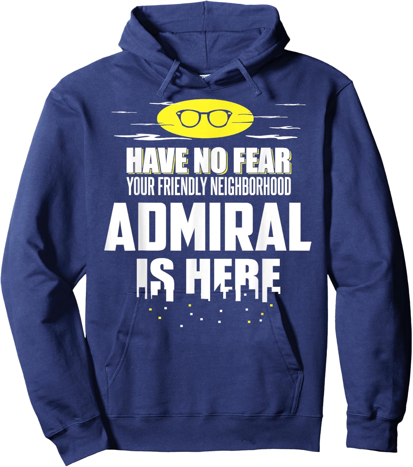 Funny Admiral Have No Fear Hoodie - Hoodie | Navy