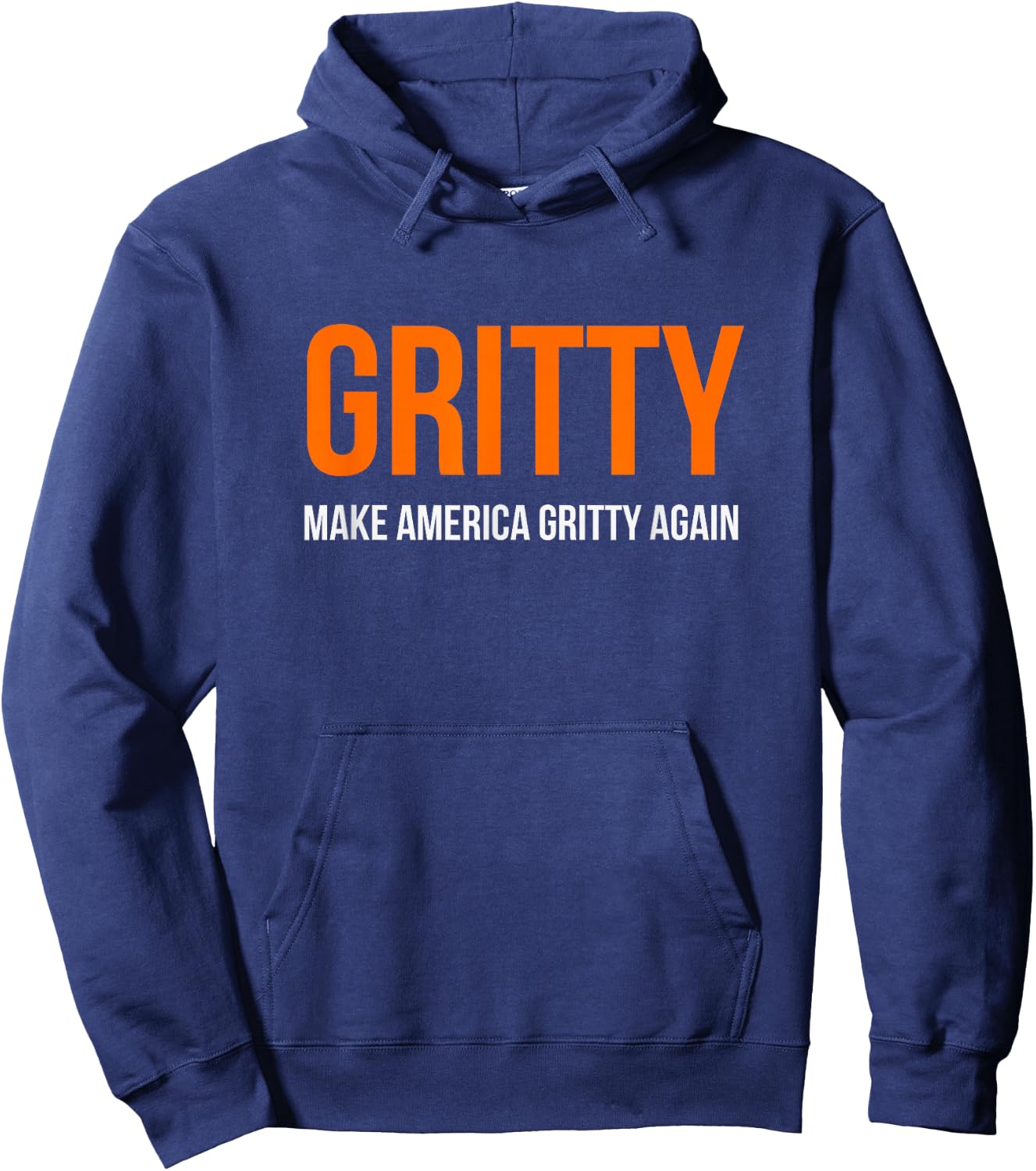 MAKE AMERICA GRITTY AGAIN Motivational Inspirational Funny Hoodie - Hoodie | Navy