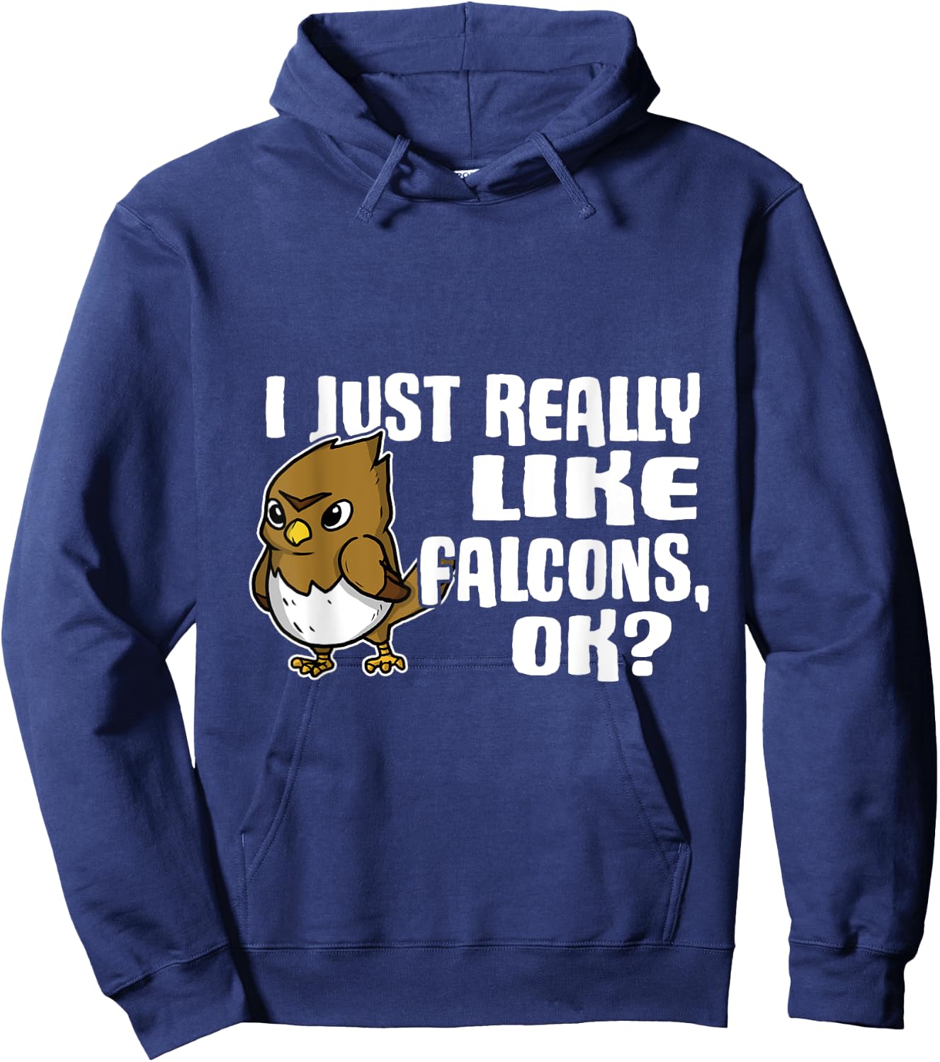 I Just Really Like Falcons Ok Funny Falcon Costume Hoodie - Hoodie | Navy