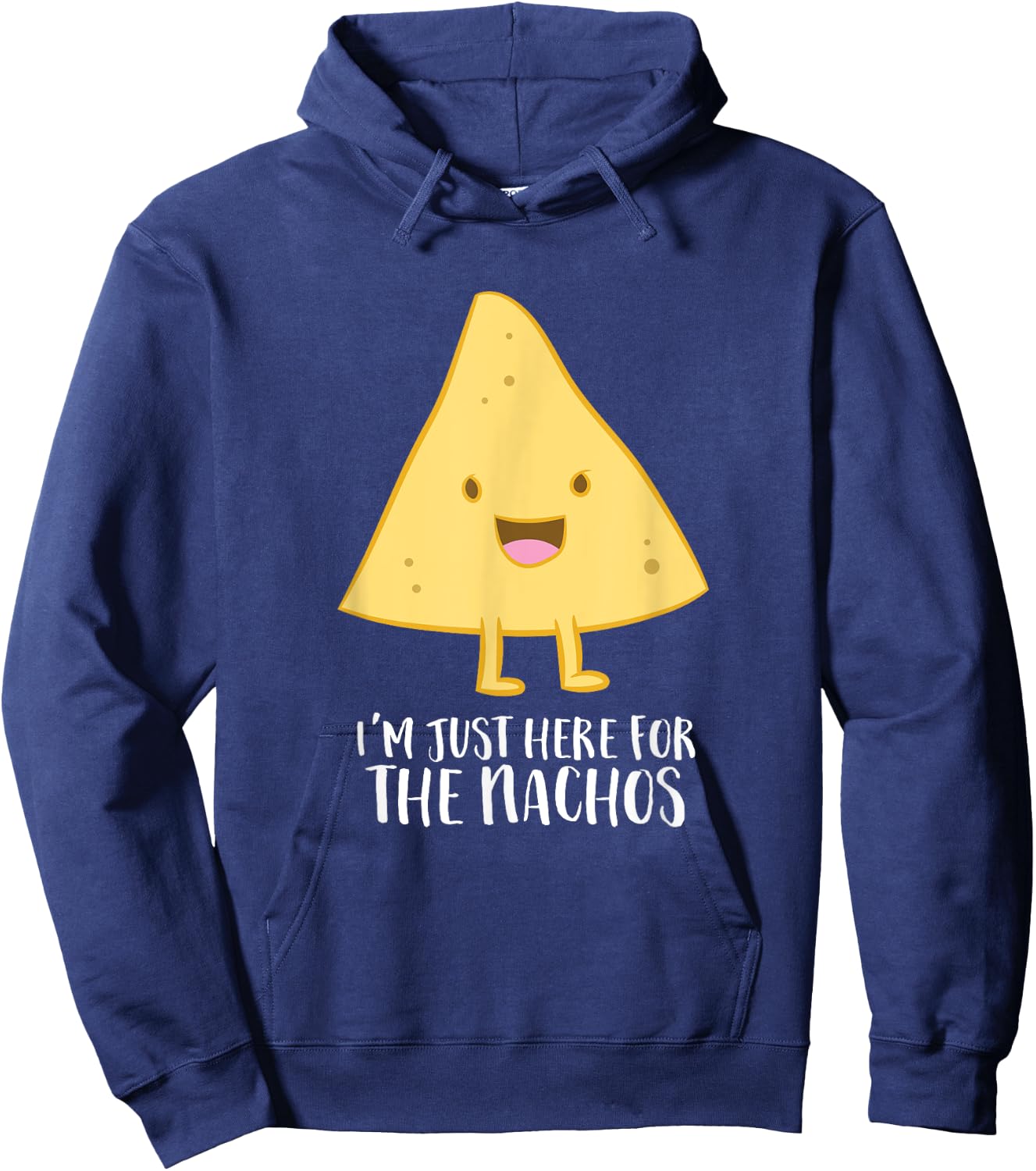 Funny Mexican Food Gift I'm Just Here For The Nachos Hoodie - Hoodie | Navy