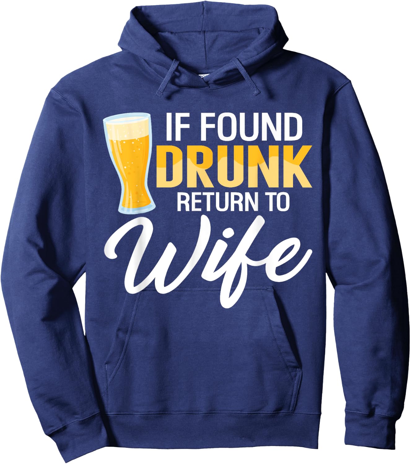 If Found Drunk Return to Wife Couples Funny Drinking Beer Hoodie - Hoodie | Navy