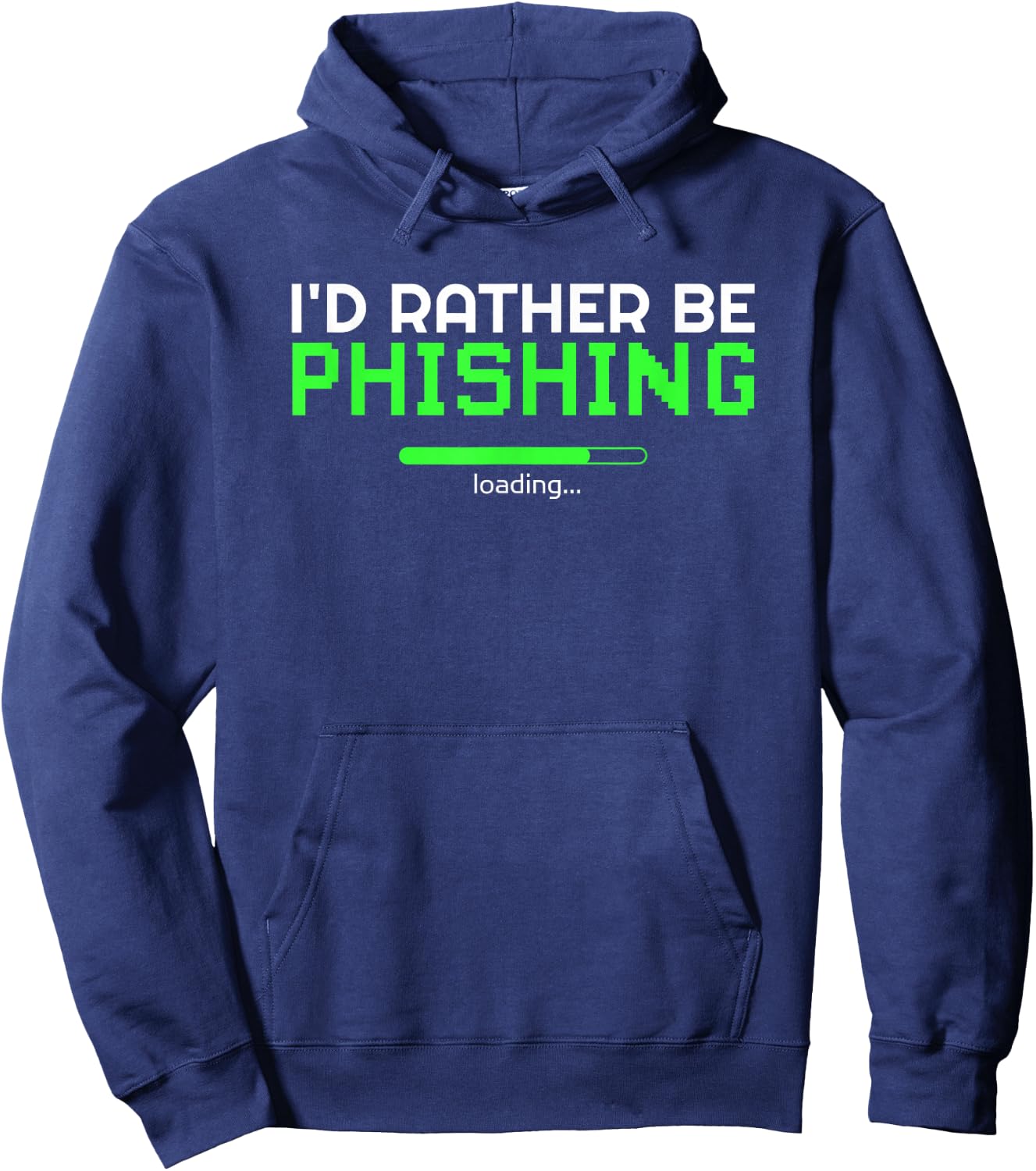 I'd Rather Be Phishing Cool Cyber Security Hacker Programmer Hoodie - Hoodie | Navy