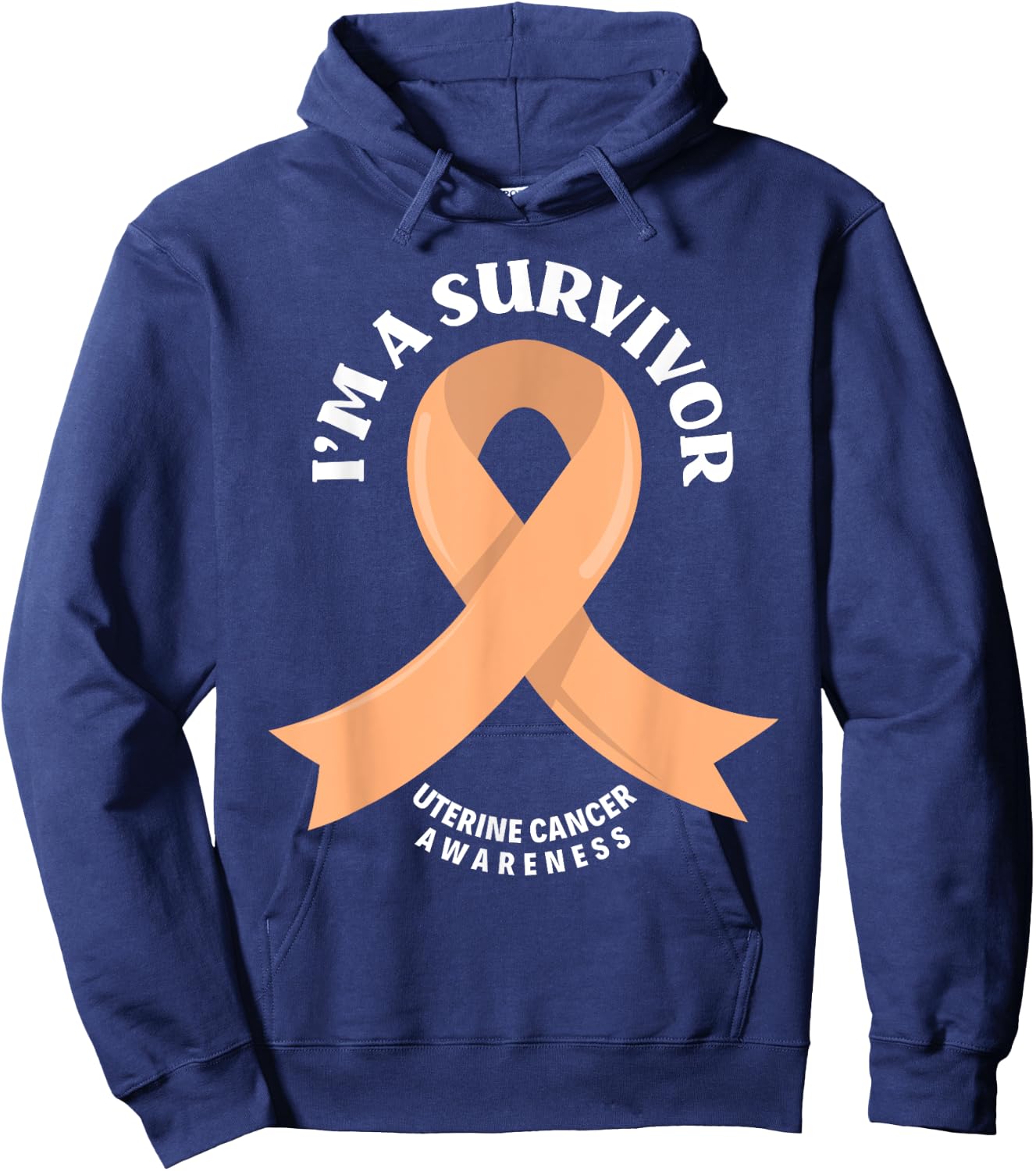 Uterine Cancer Survivors I'm A Survivor Uterine Cancer Hoodie - Hoodie | Navy