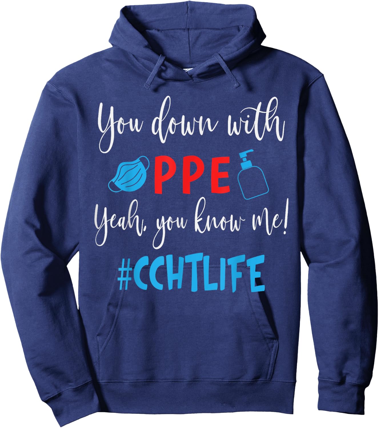 You Down With PPE Yeah You Know Me CCHT Life Funny Hoodie - Hoodie | Navy