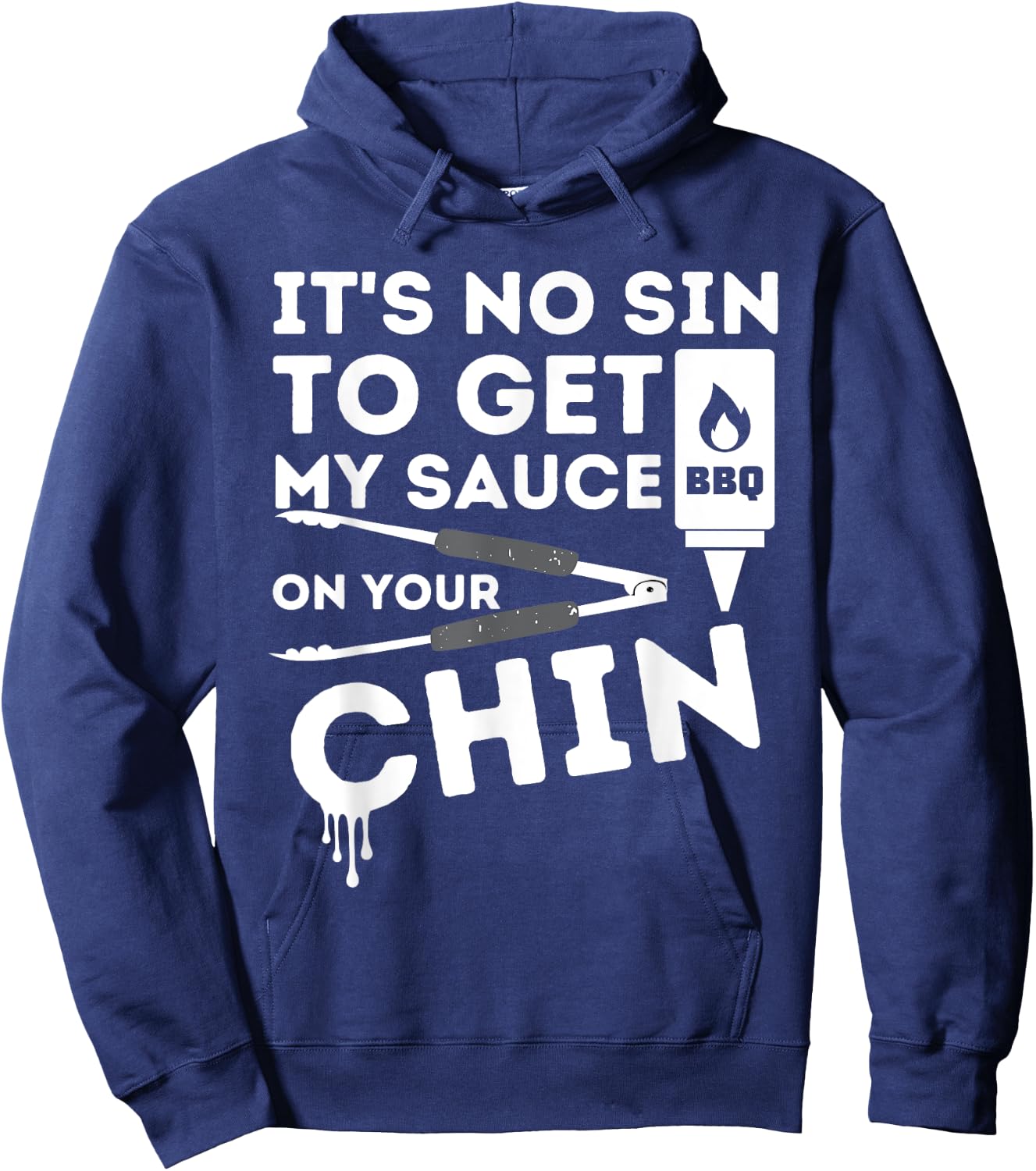 It's No Sin To Get My Sauce Funny BBQ Smoker Barbecue Grill Hoodie - Hoodie | Navy