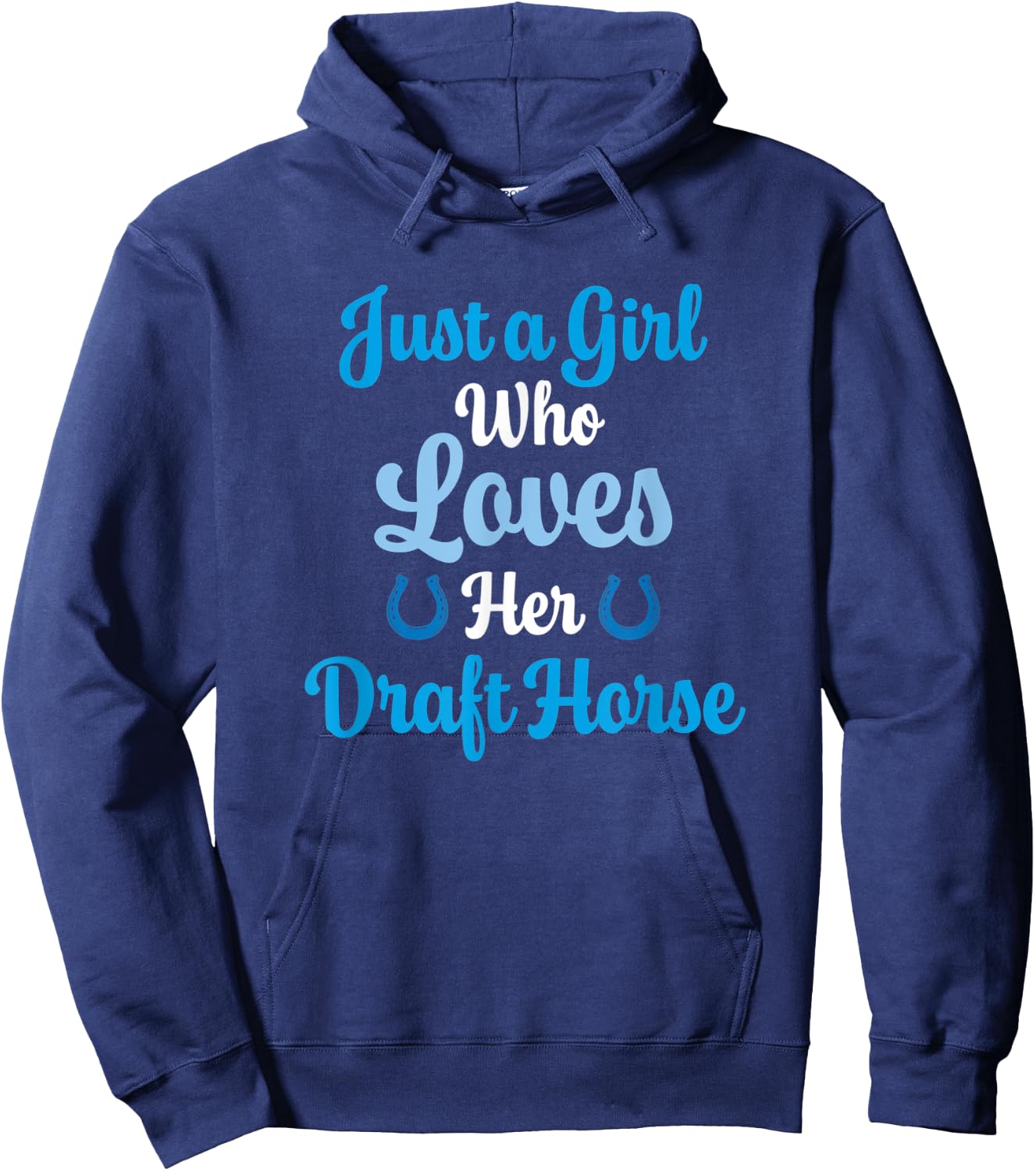 Draft Horse Gift Who Love Their Draft Horse Hoodie - Hoodie | Navy
