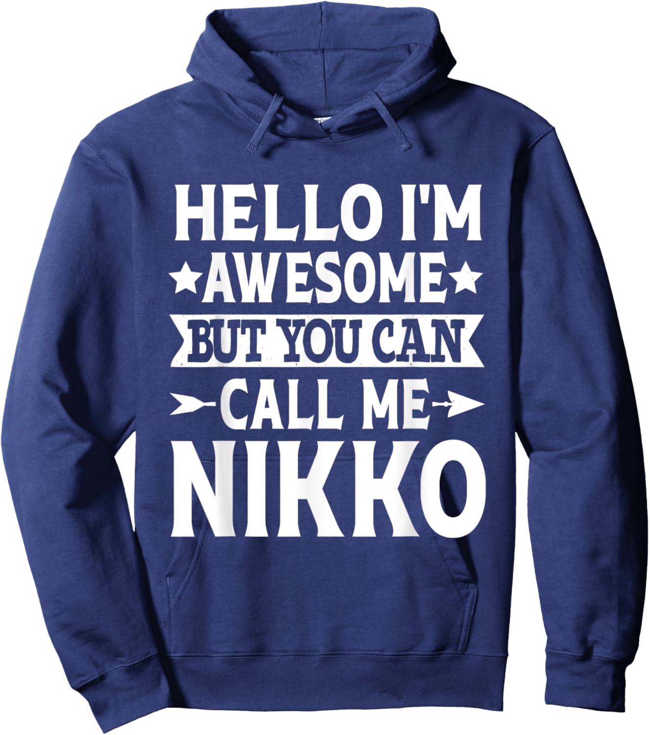 Nikko Funny First Name Hello I'm Awesome Call Me Nikko Hoodie - Hoodie | Navy