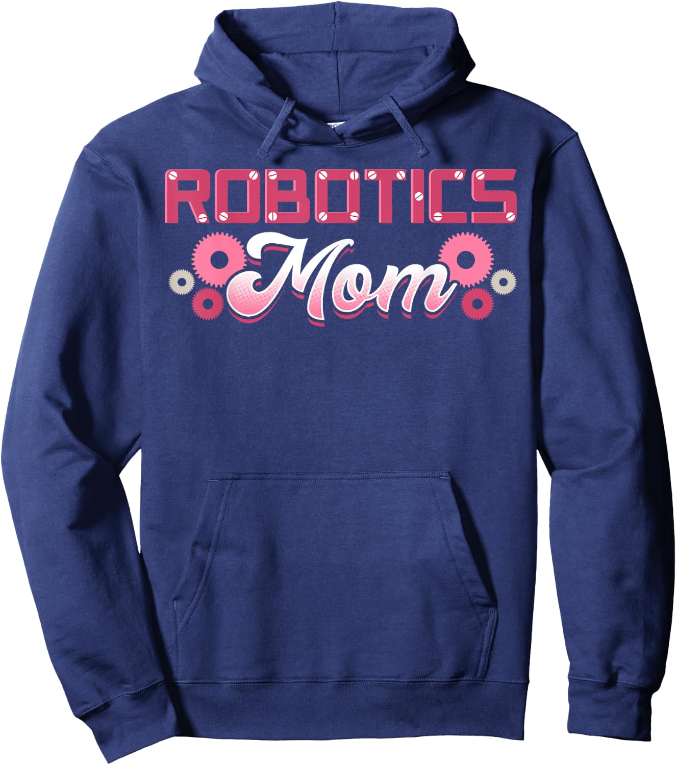 Robotics Mom Engineer Robot Science Roboticist Mother's Day Hoodie - Hoodie | Navy