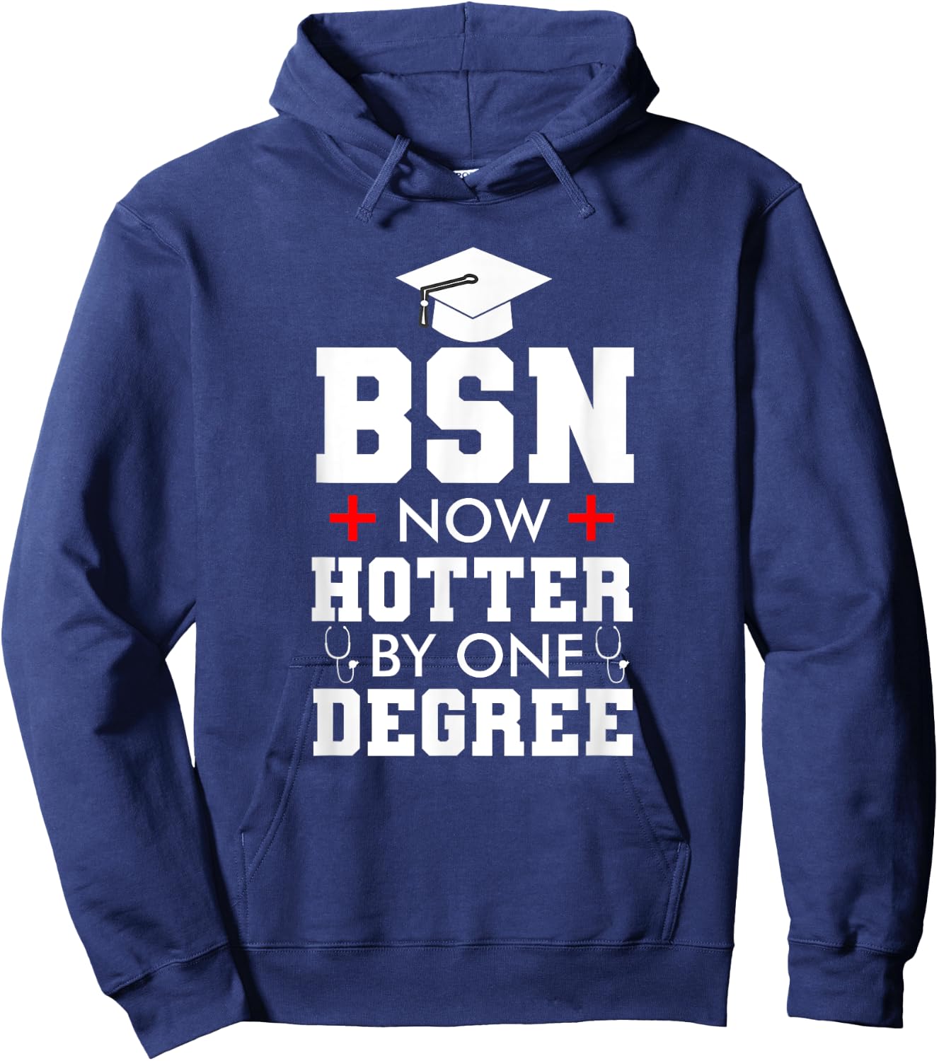 Nurse BSN Hotter By One Degree Graduation Gifts Women Men Hoodie - Hoodie | Navy