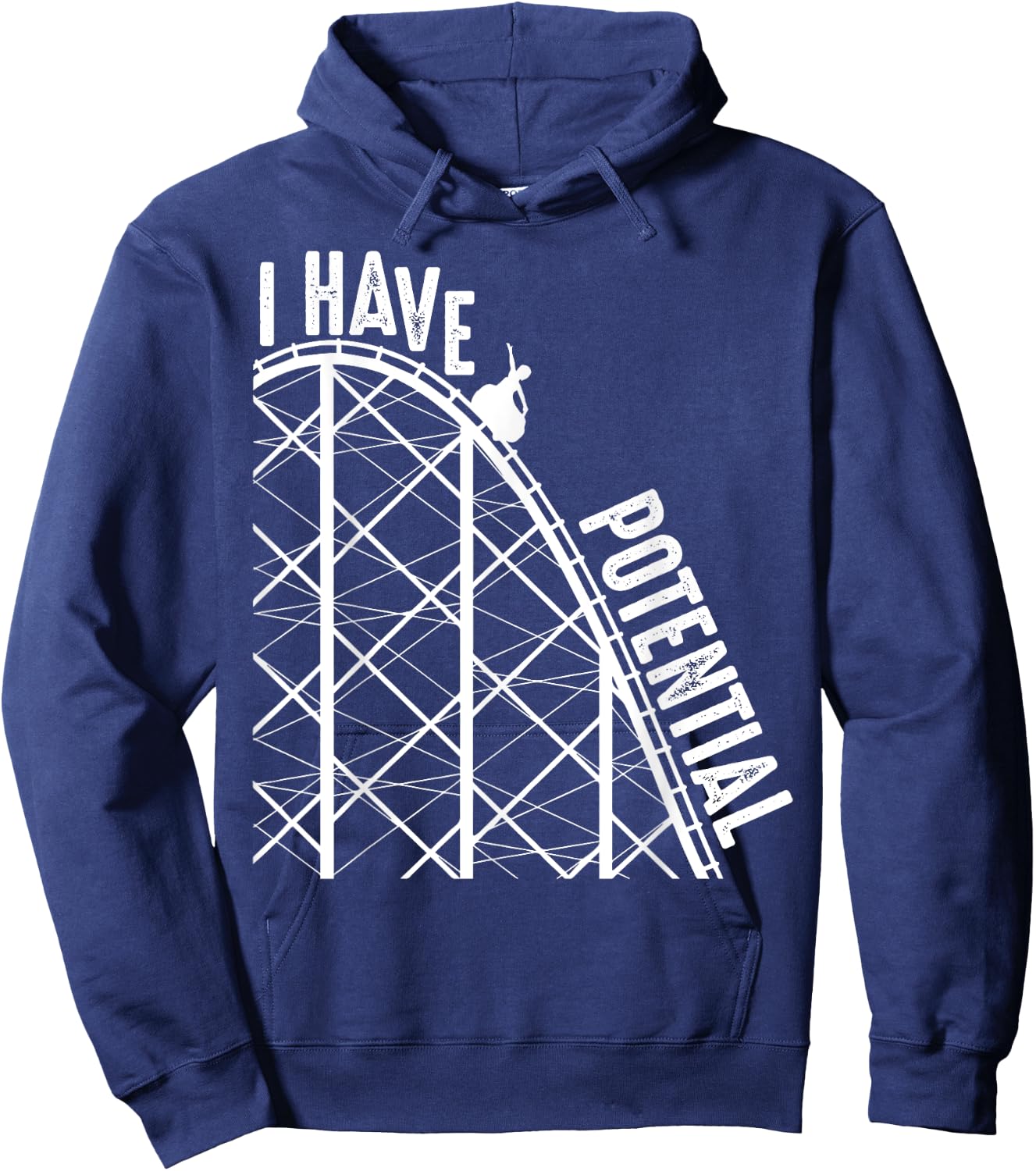 Funny I Have Potential | Cool Roller Coaster Physics Gift Hoodie - Hoodie | Navy