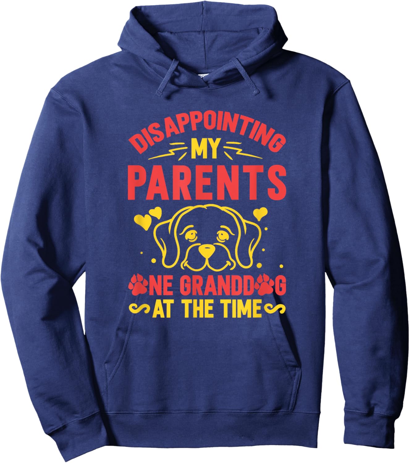 Disappointing My Parents One Granddog At A Time Hoodie - Hoodie | Navy