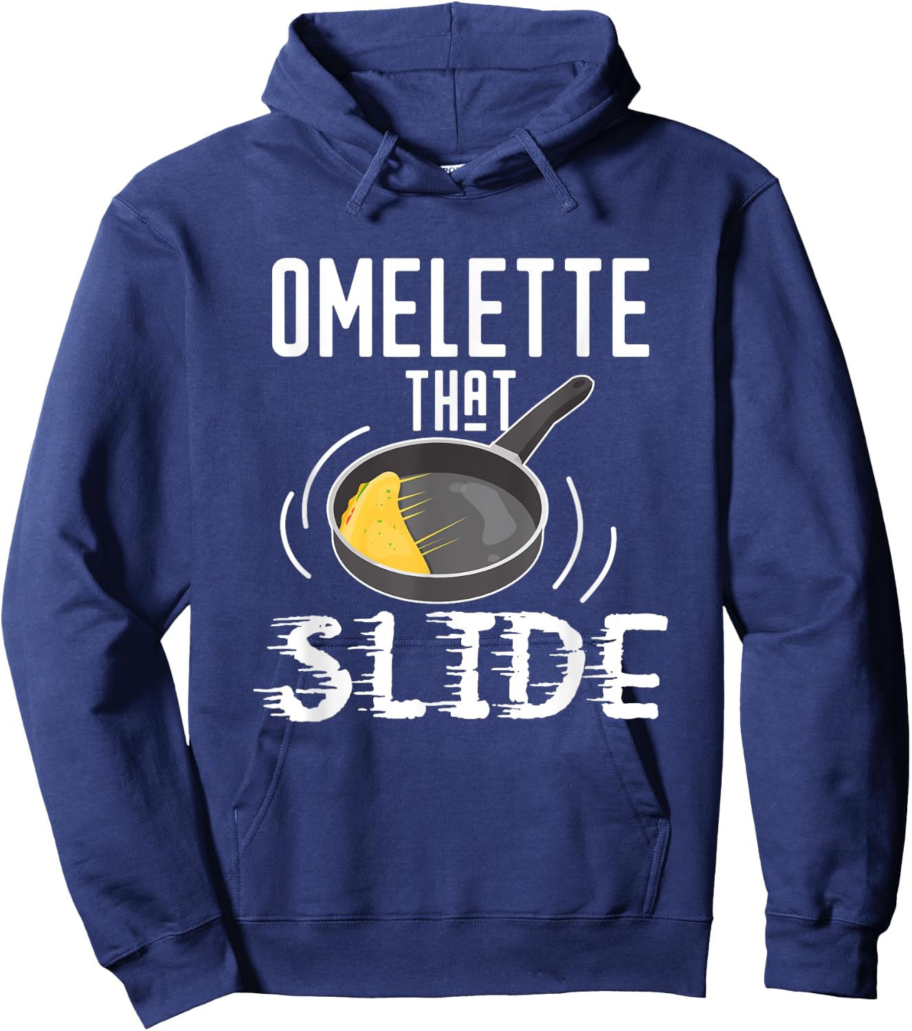 Omelette That Slide Funny Breakfast Egg Pun Hoodie - Hoodie | Navy