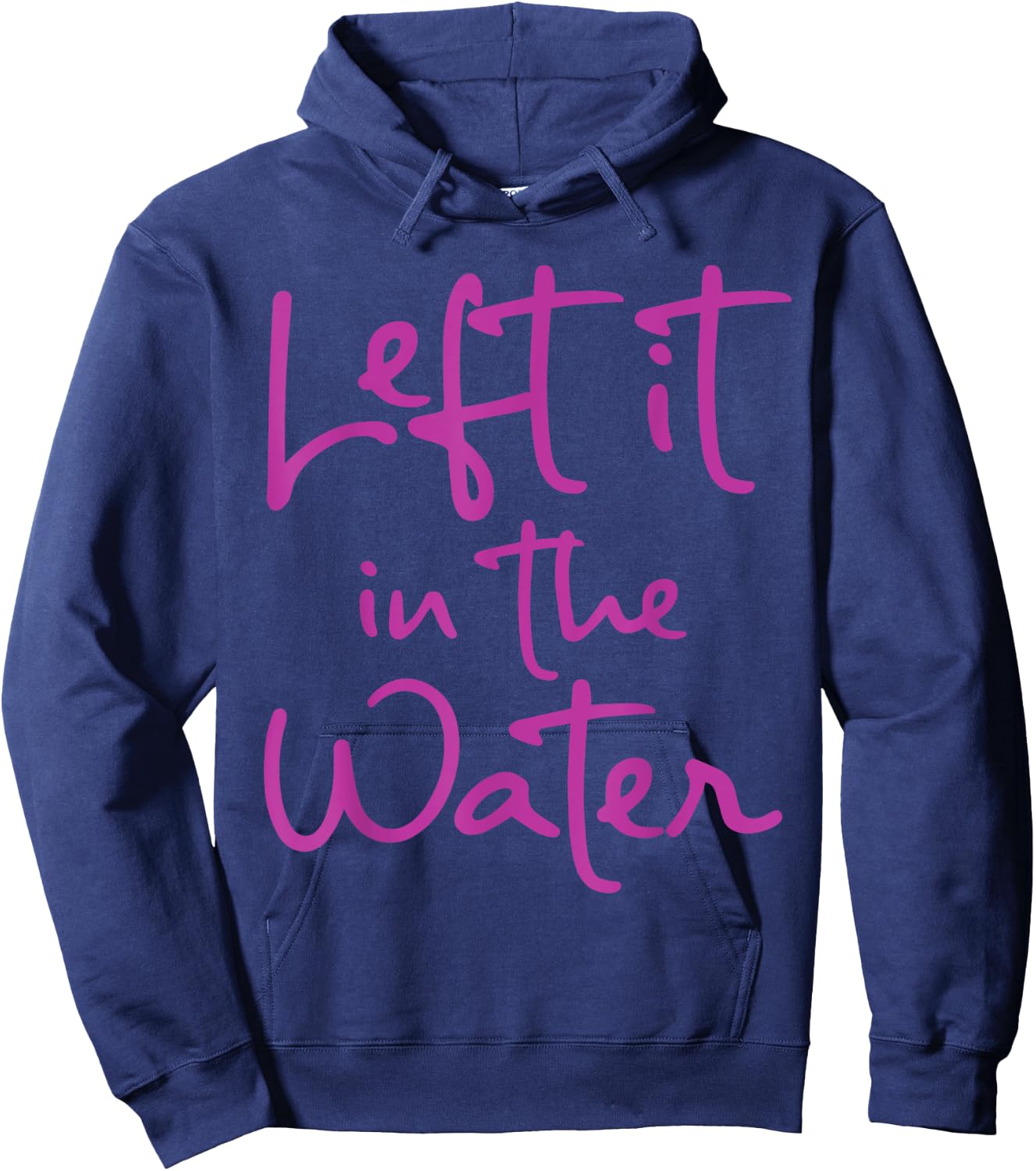 Left It In The Water Funny Cute Christian Faith Baptism Gift Hoodie - Hoodie | Navy