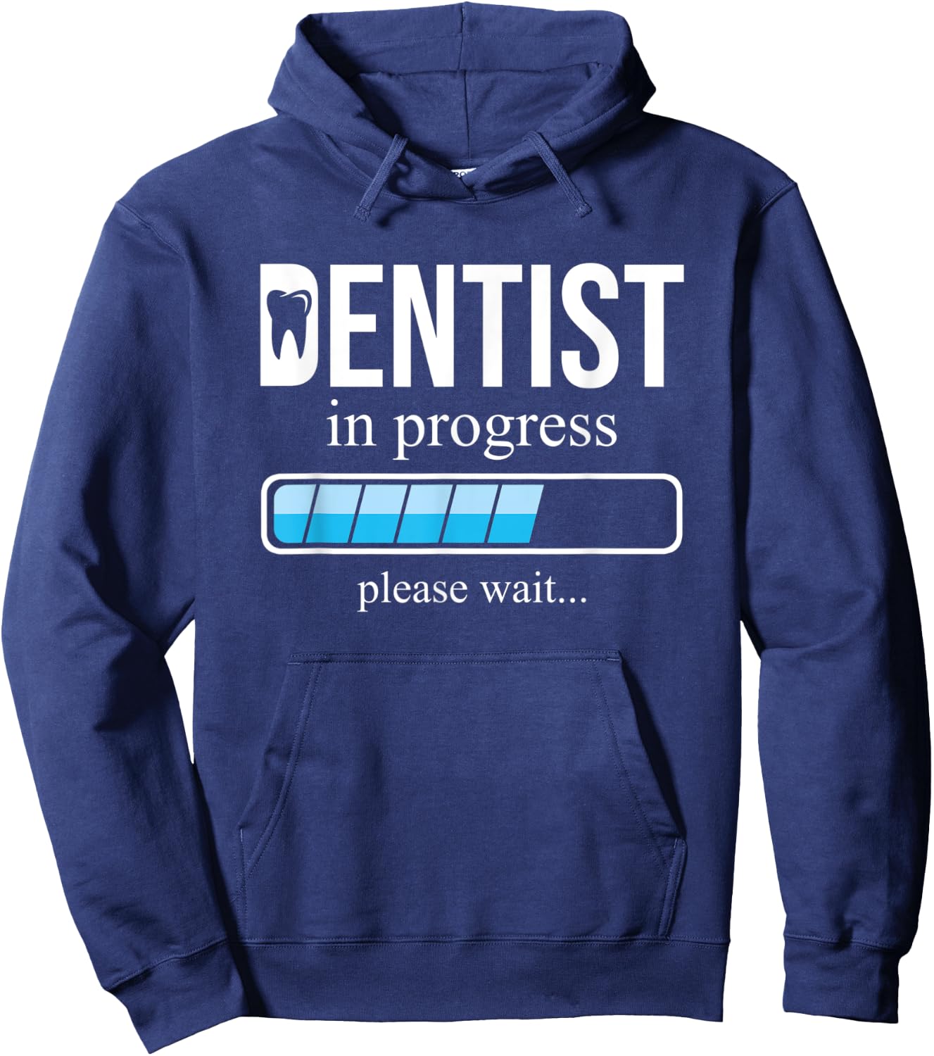 Funny Dentist in Progress, School of Dentistry, Please wait Hoodie - Hoodie | Navy