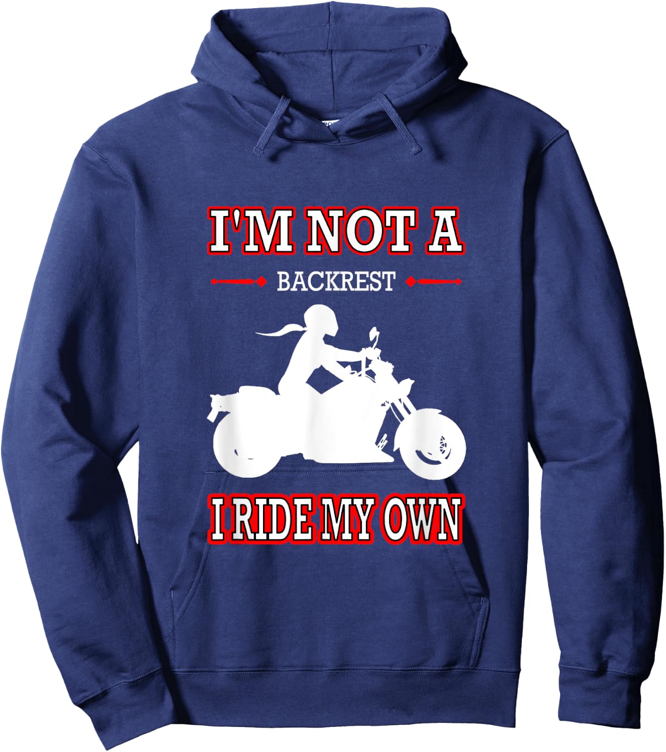 Women's Motorcycle I'm Not A Backrest I Ride My Own Hoodie - Hoodie | Navy