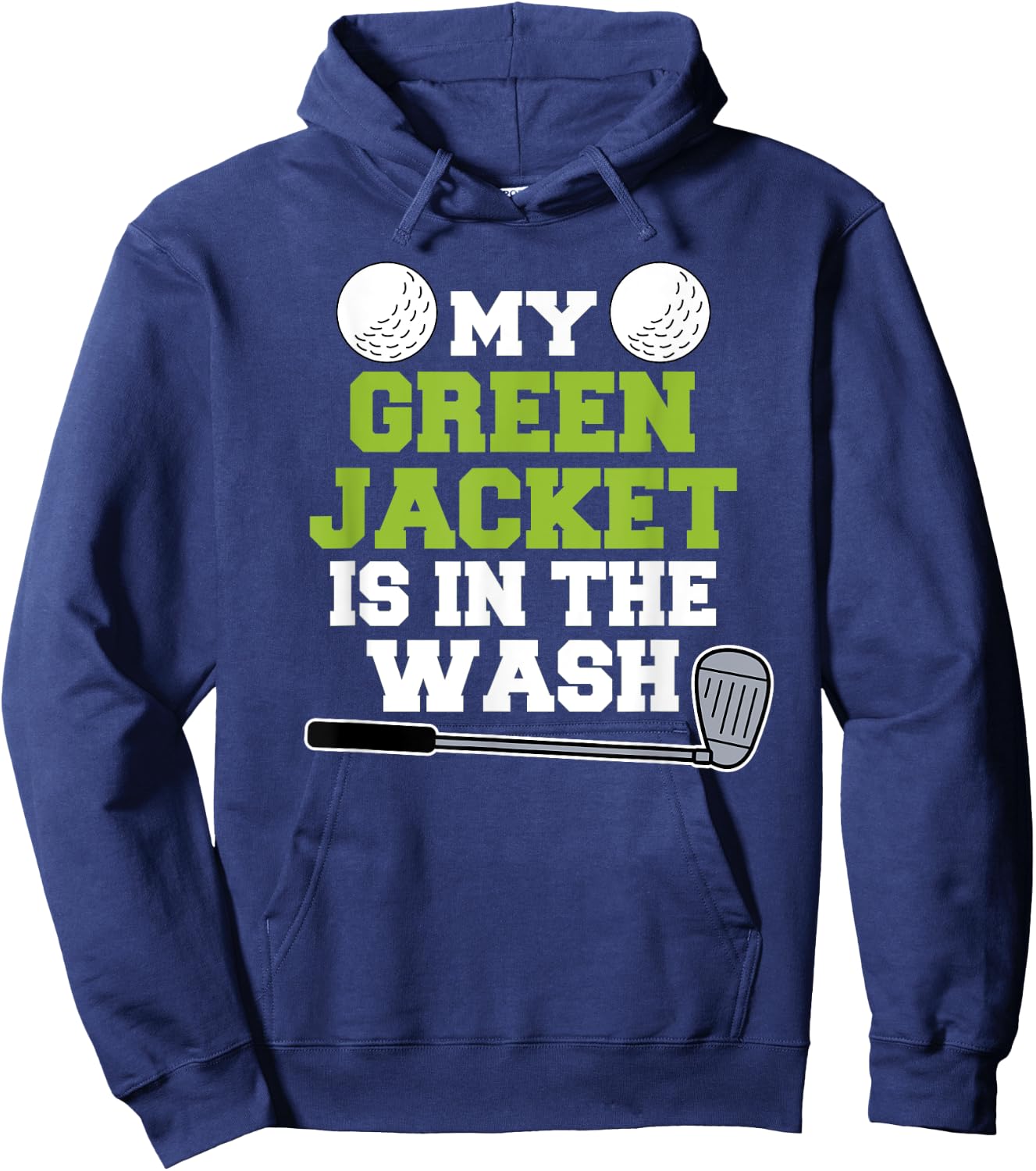 My Jacket Is In The Wash Master Golfer Gift Golfing Lover Hoodie - Hoodie | Navy