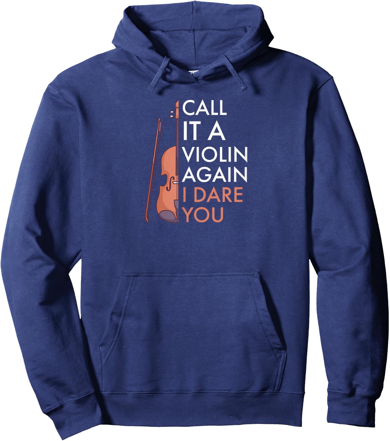 Call it a Violin again - i dare you | Funny Viola Hoodie - Hoodie | Navy