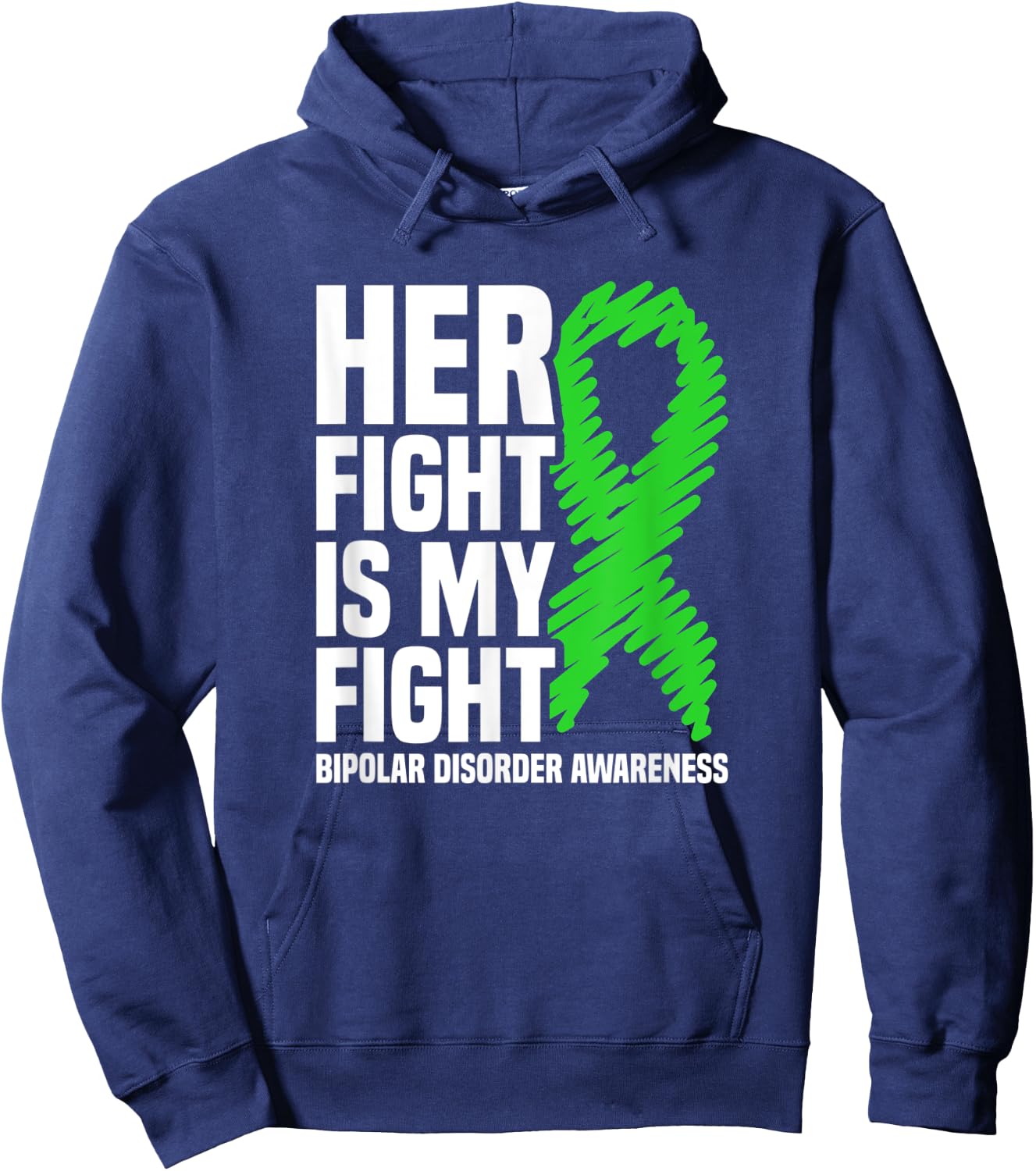 Her Fight Is My Fight Bipolar Disorder Awareness Hoodie - Hoodie | Navy