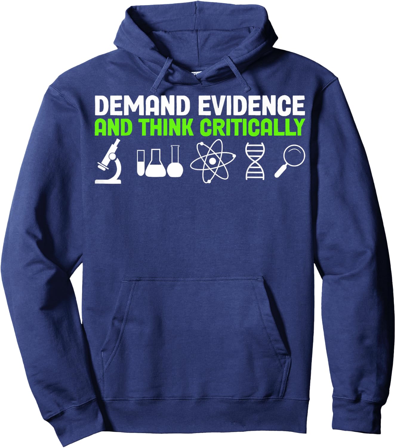 Demand Evidence And Think Critically Science Teachers Hoodie - Hoodie | Navy