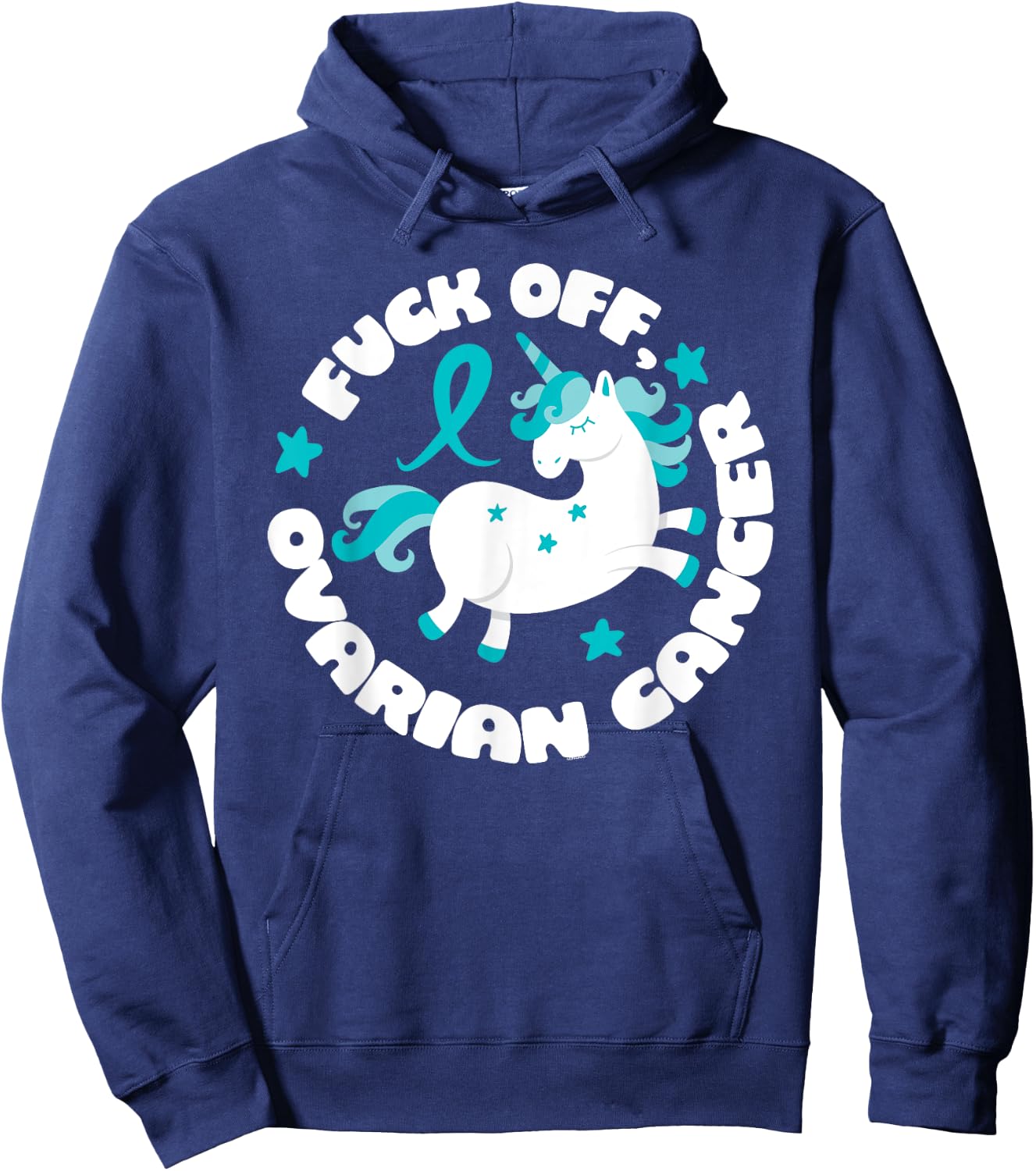 Unicorn Fuck Off Ovarian Cancer Fighting Quote Funny Hoodie - Hoodie | Navy