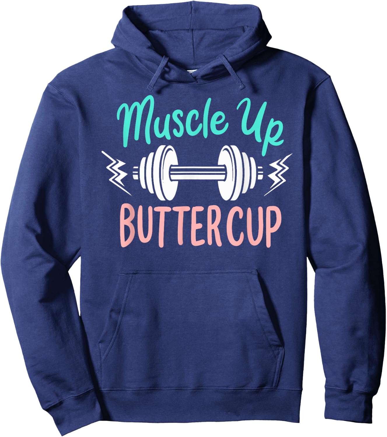 Muscle Up Buttercup Funny Weightlifting Dumbbell Workout Hoodie - Hoodie | Navy