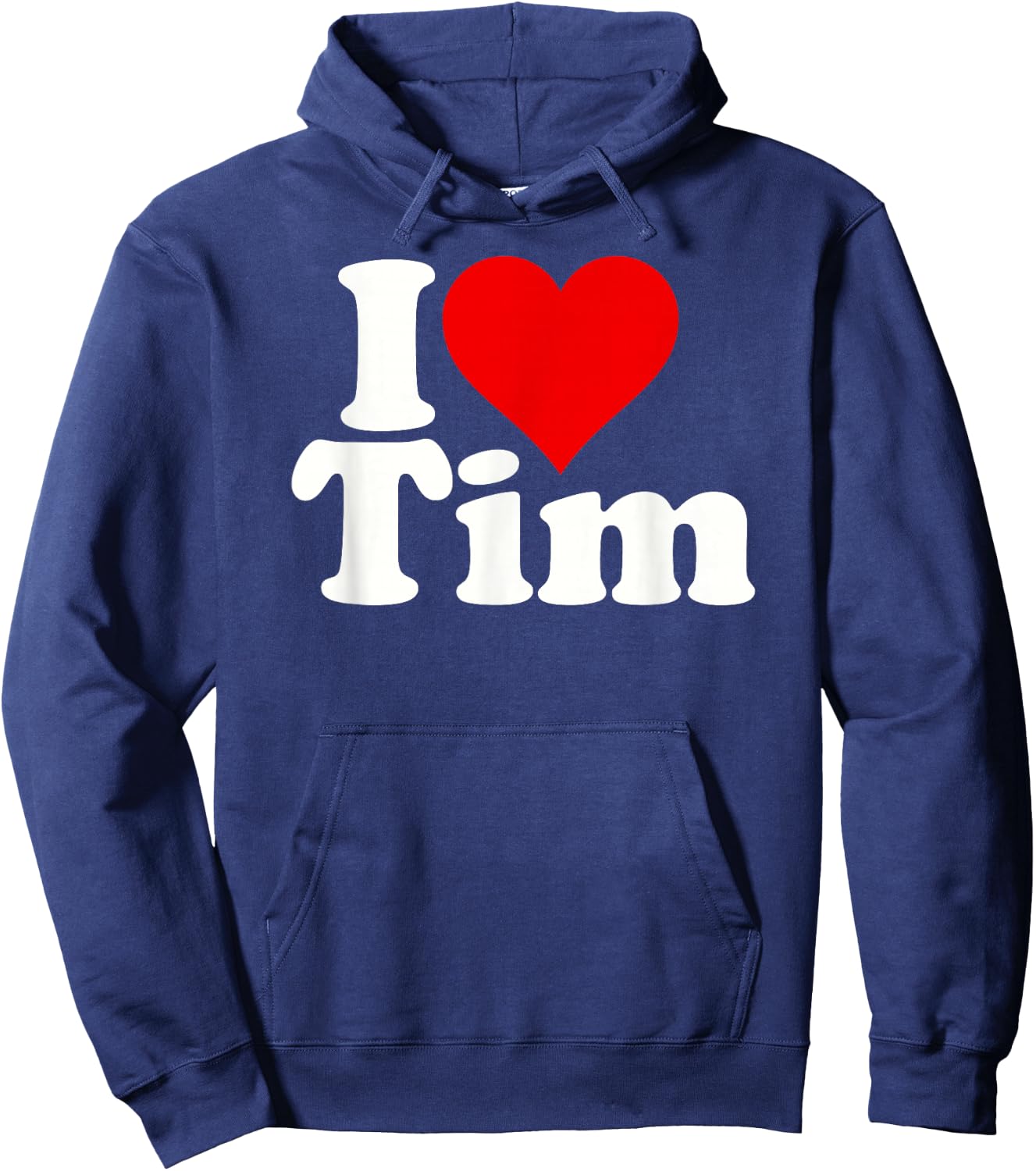 I Love Heart Tim Timothy Timmy Hoodie - Hoodie | Navy
