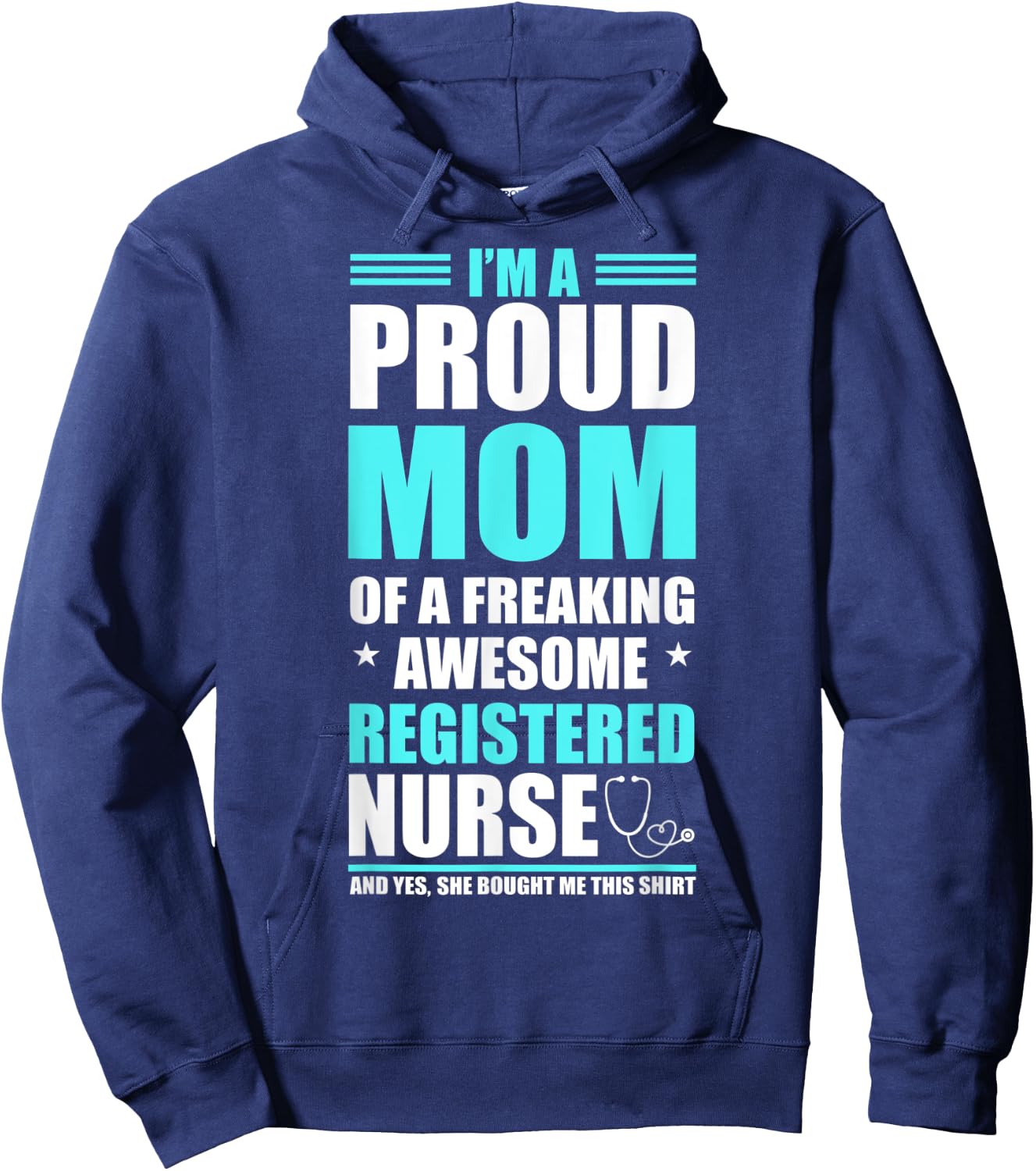 Proud Mom Of A Freaking Awesome Registered Nurse Shirt Hoodie - Hoodie | Navy