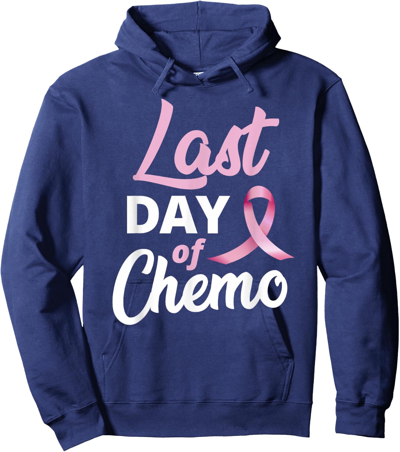 Breast Cancer Last Day Of Chemo Pink Ribbon Recovery Hoodie - Hoodie | Navy
