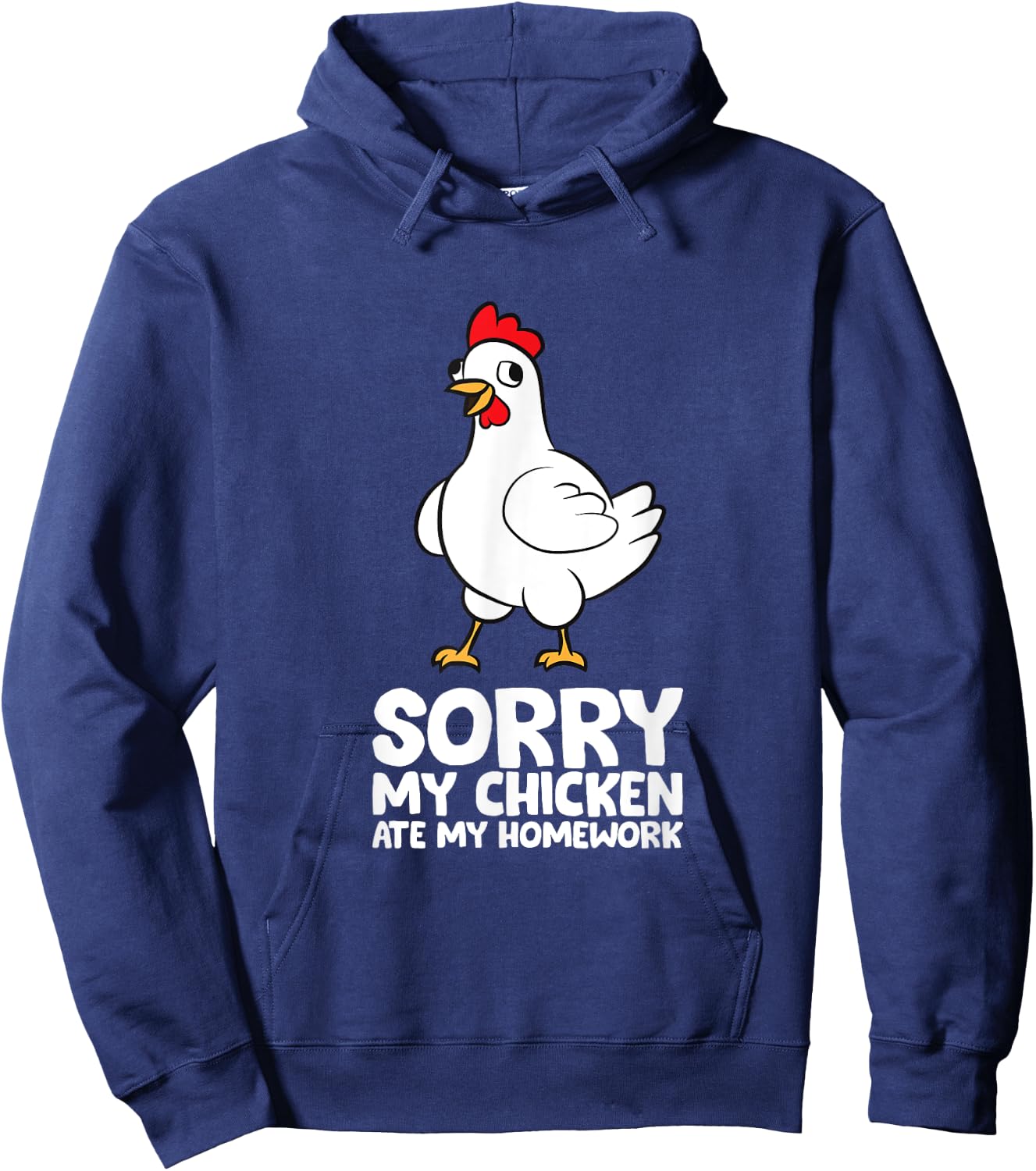 Sorry, My Chicken Ate My Homework Hoodie - Hoodie | Navy