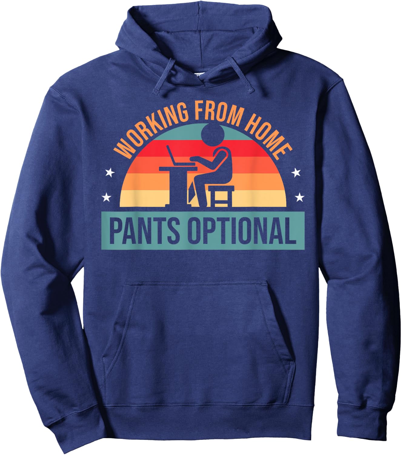 Working From Home Pants Optional - Funny WFH Humor Hoodie - Hoodie | Navy