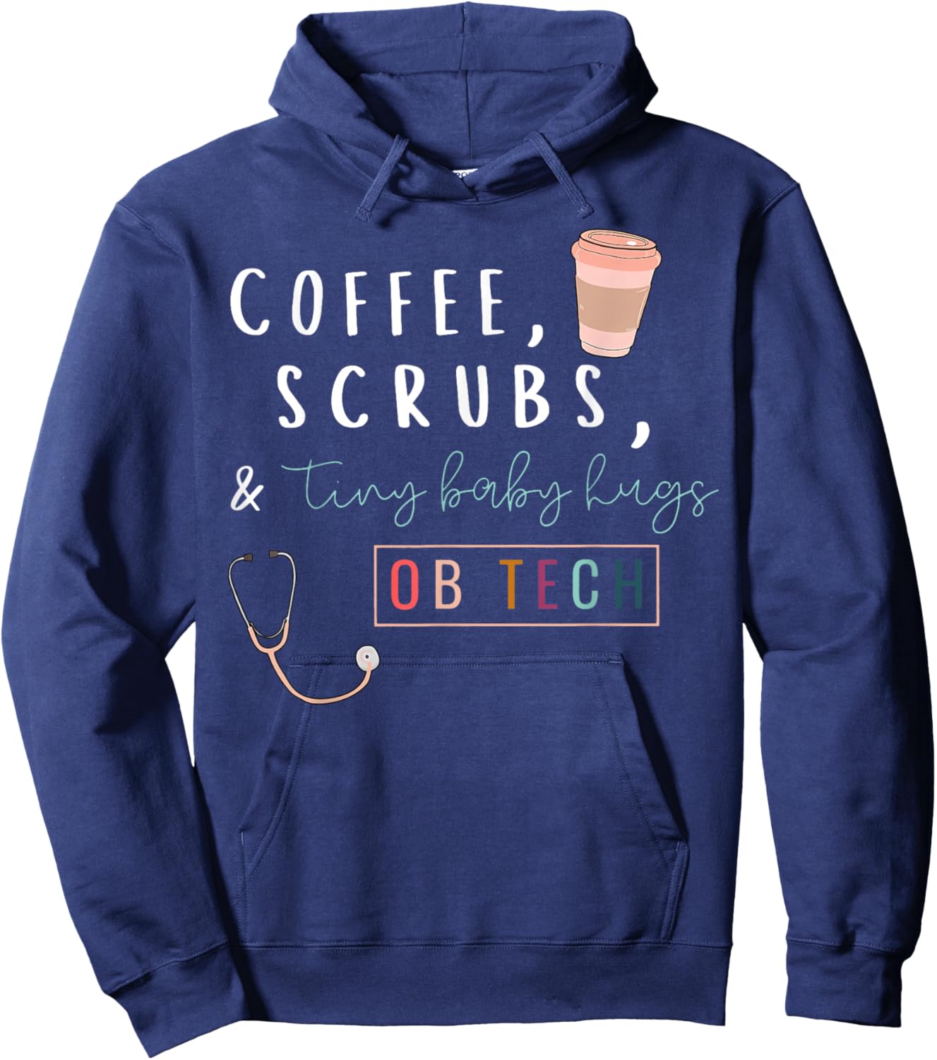 OB Tech Rainbow Coffee Coffee Scrubs & Tiny Baby Hugs Cute Hoodie - Hoodie | Navy