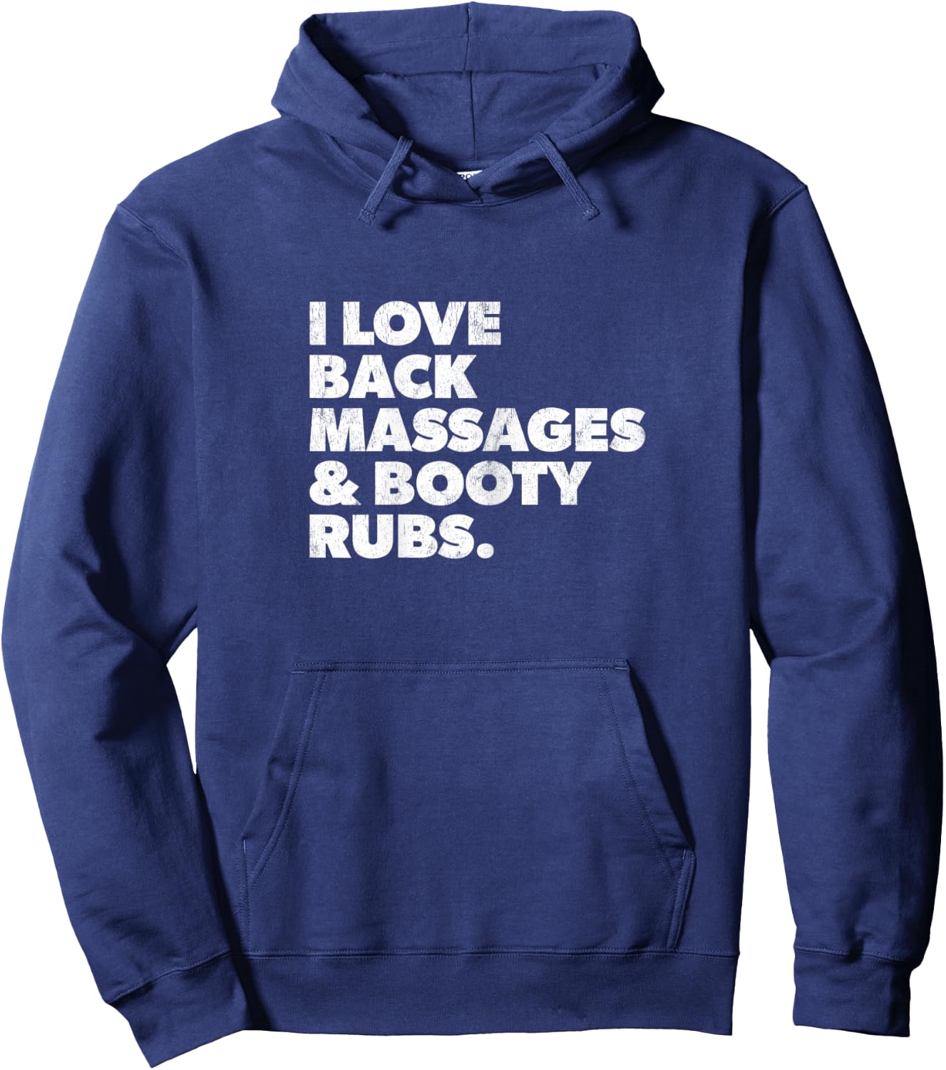 Humorous I Love Back Massages and Booty Rubs Hoodie - Hoodie | Navy