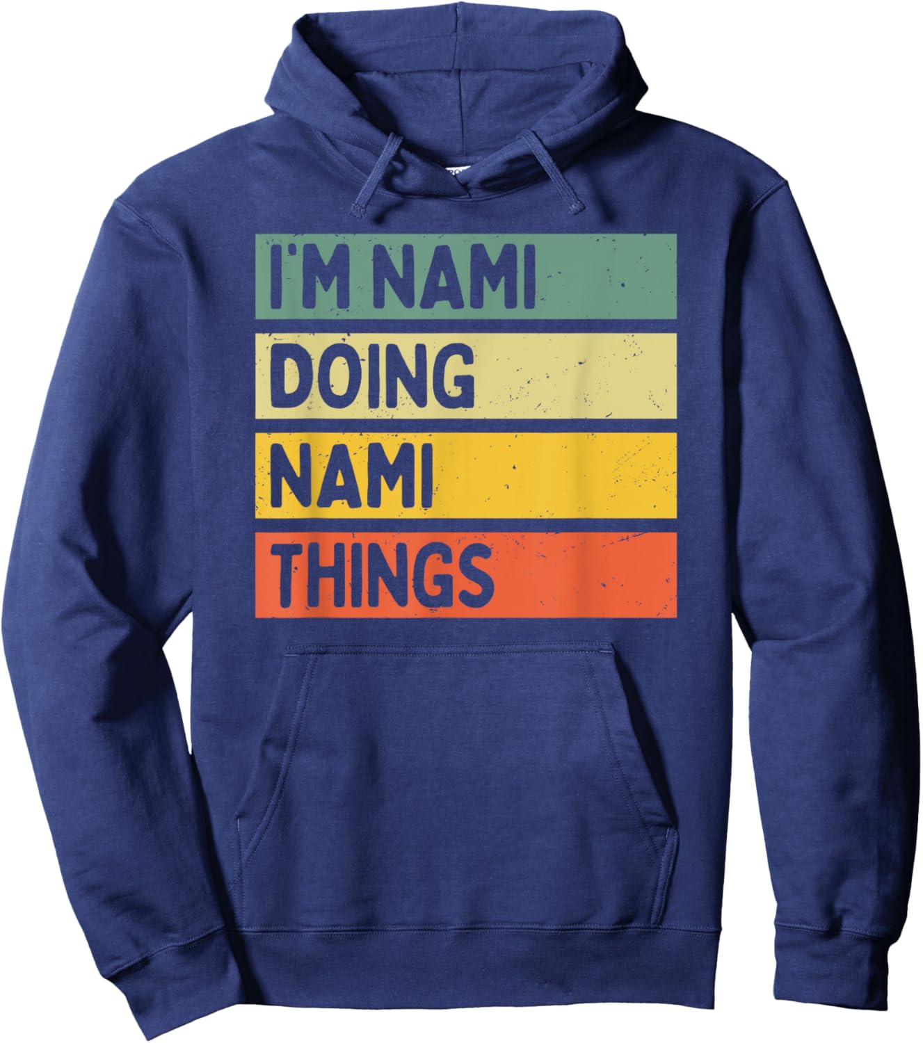 I'm Nami Doing Nami Things Funny Personalized Quote Hoodie - Hoodie | Navy