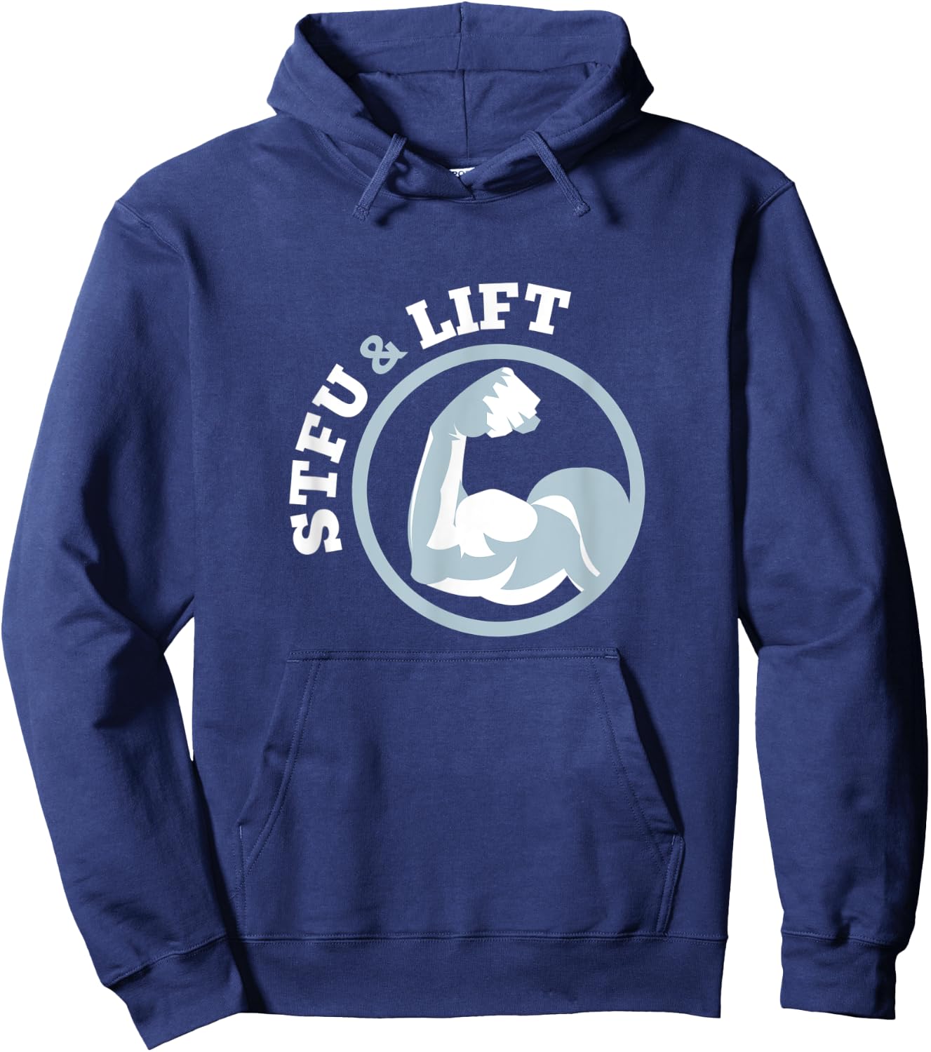 STFU And Lift For A Weightlifting Bodybuilder Gift Hoodie - Hoodie | Navy