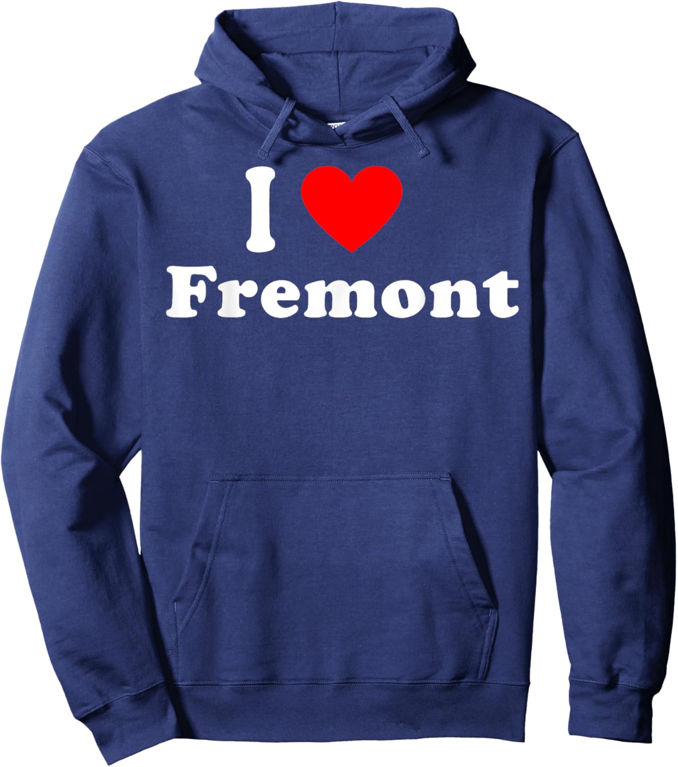 I Love Fremont City California Hometown Matching Classic Hoodie - Hoodie | Navy