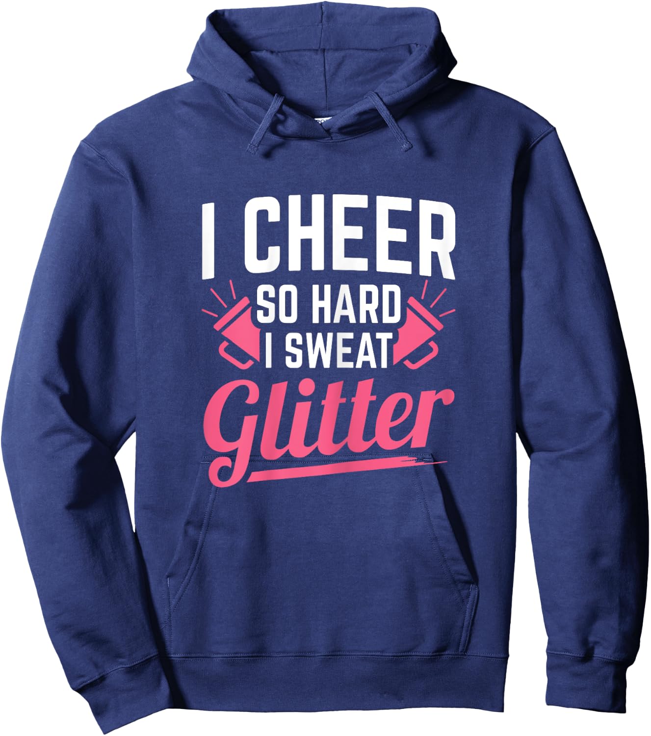 I Cheer So Hard I Sweat Glitter Cheerleading Hoodie - Hoodie | Navy
