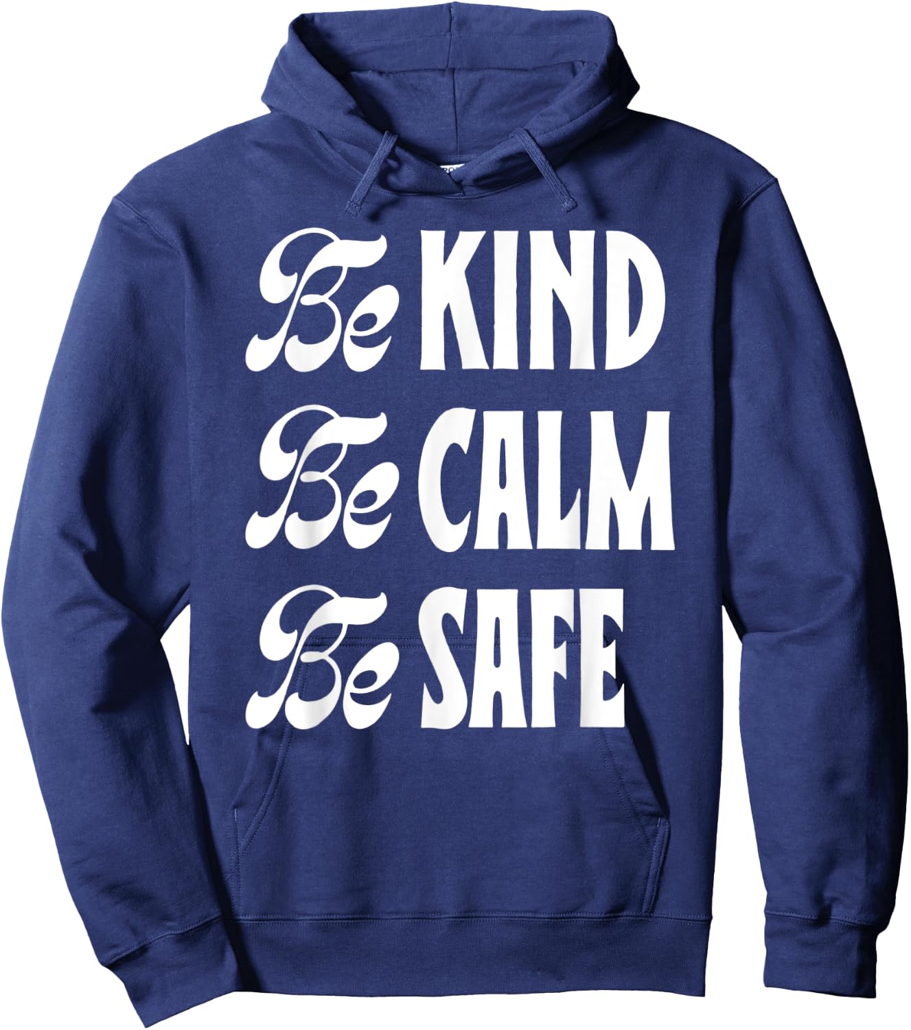 Be Kind Be Calm Be Safe Awareness Gift Teachers Women Kids Hoodie - Hoodie | Navy