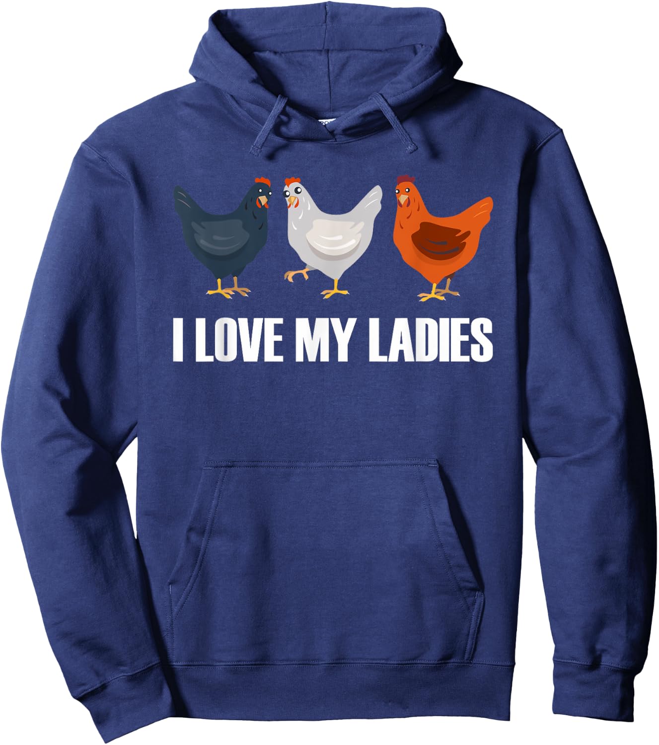 I Love My Ladies | Chicken Chicks Chickens Hoodie - Hoodie | Navy