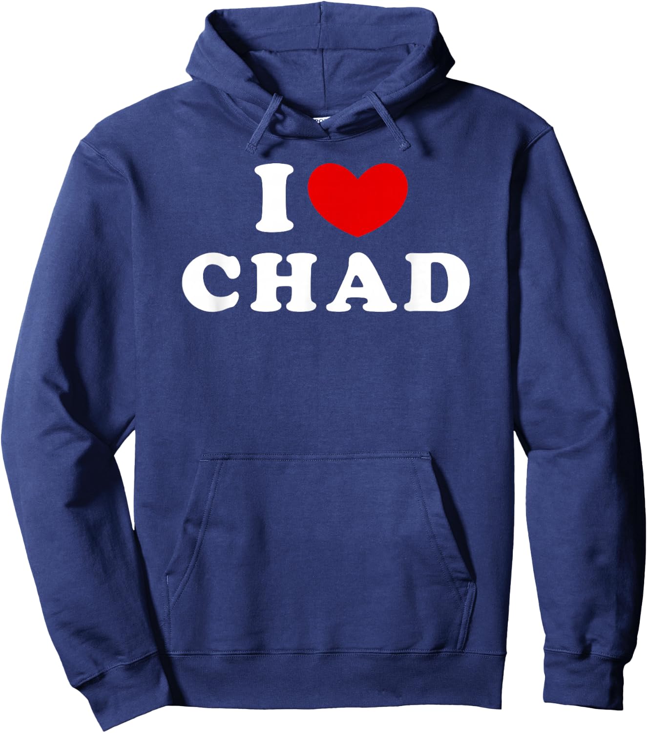 I Love Chad, I Love Chad Hoodie - Hoodie | Navy