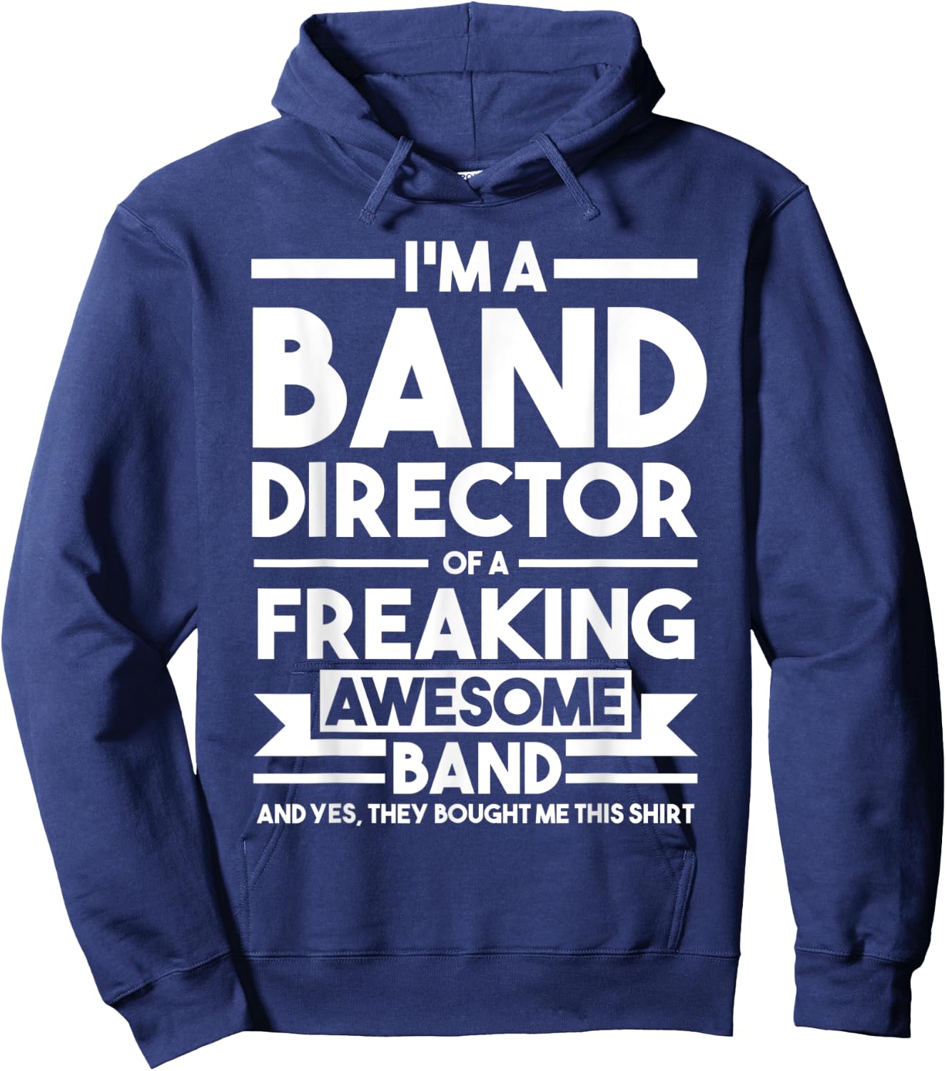 I'm a Band Director of an awesome Band Director Hoodie - Hoodie | Navy