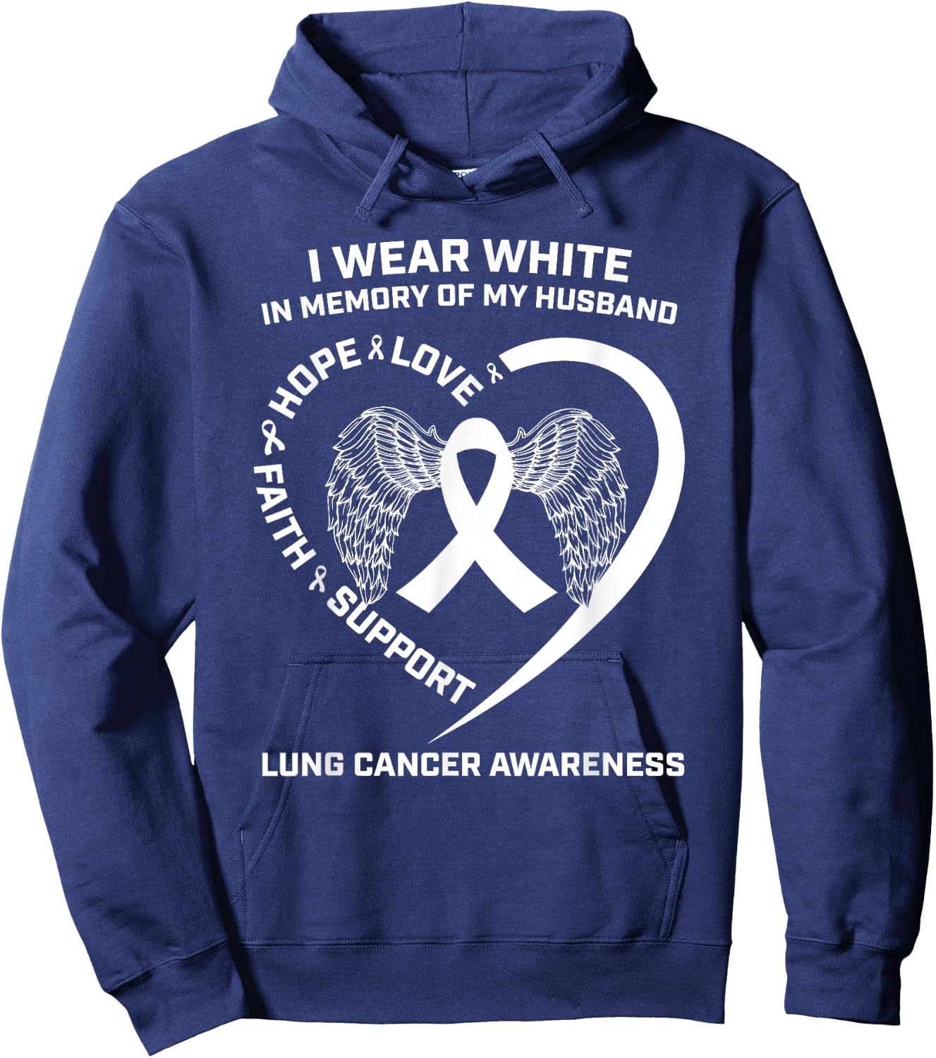 I Wear White In Memory Of My Husband Lung Cancer Awareness Hoodie - Hoodie | Navy